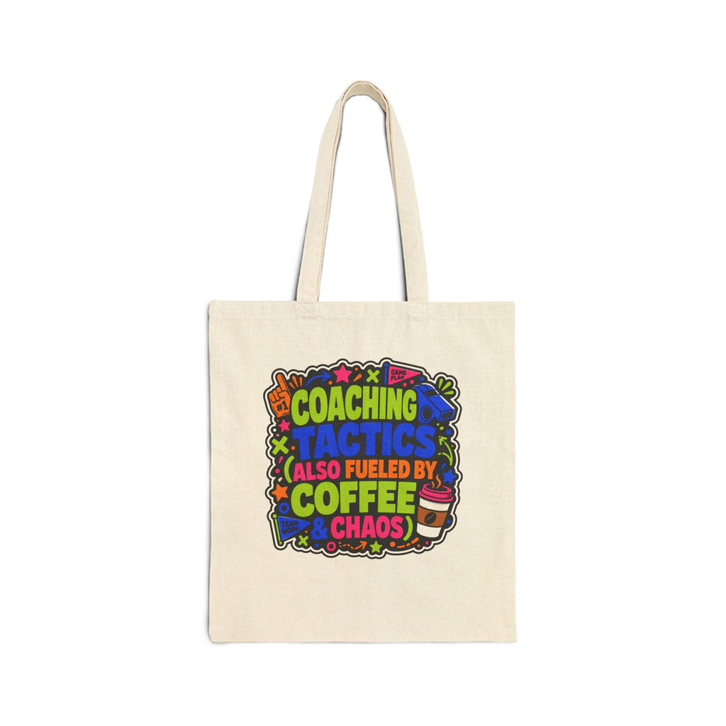 Coaching Tactics Fueled by Coffee and Chaos - Canvas Tote