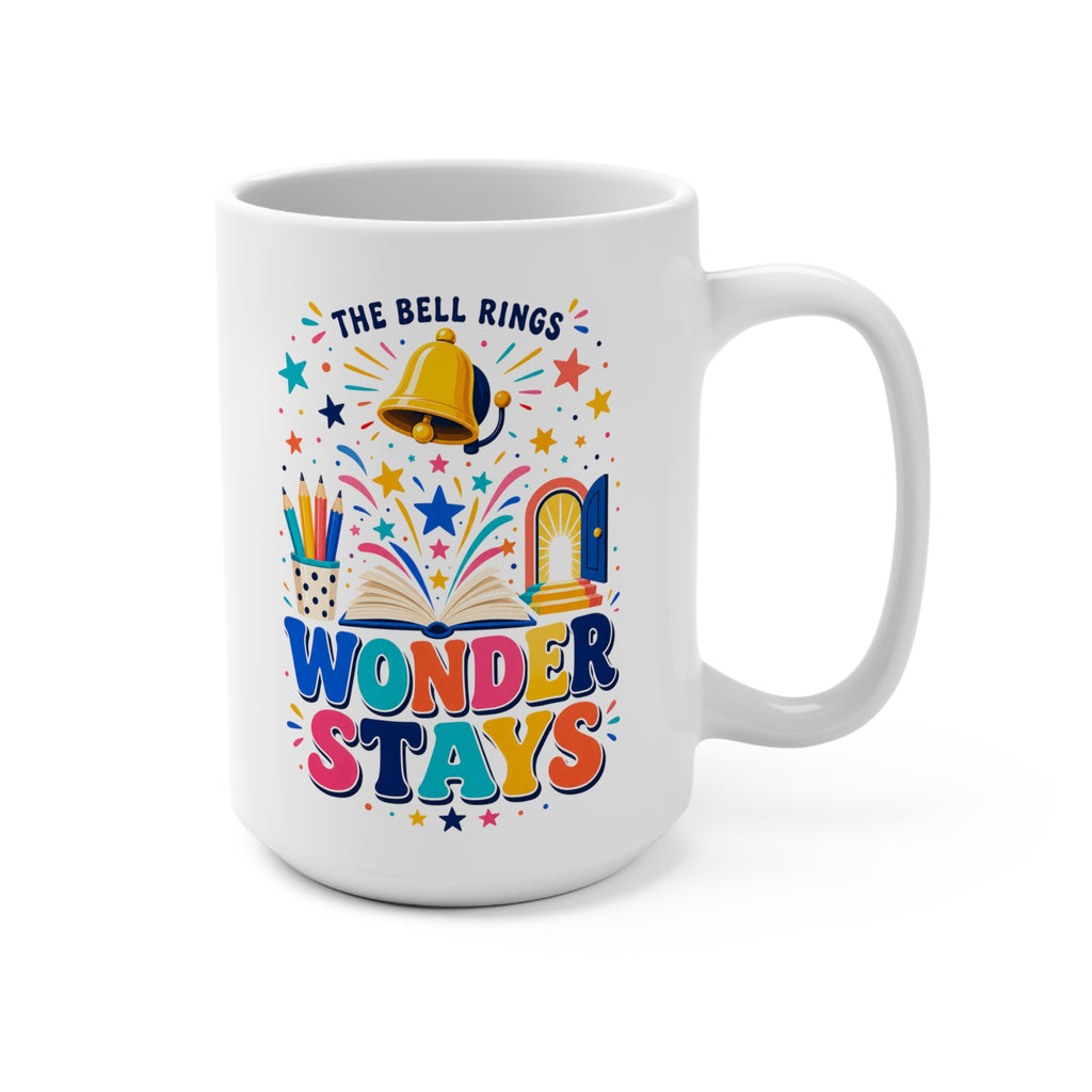 The Bell Rings Wonder Stays Mug - Inspirational Teacher Coffee Cup - Colorful Classroom and Teacher Appreciation Gift