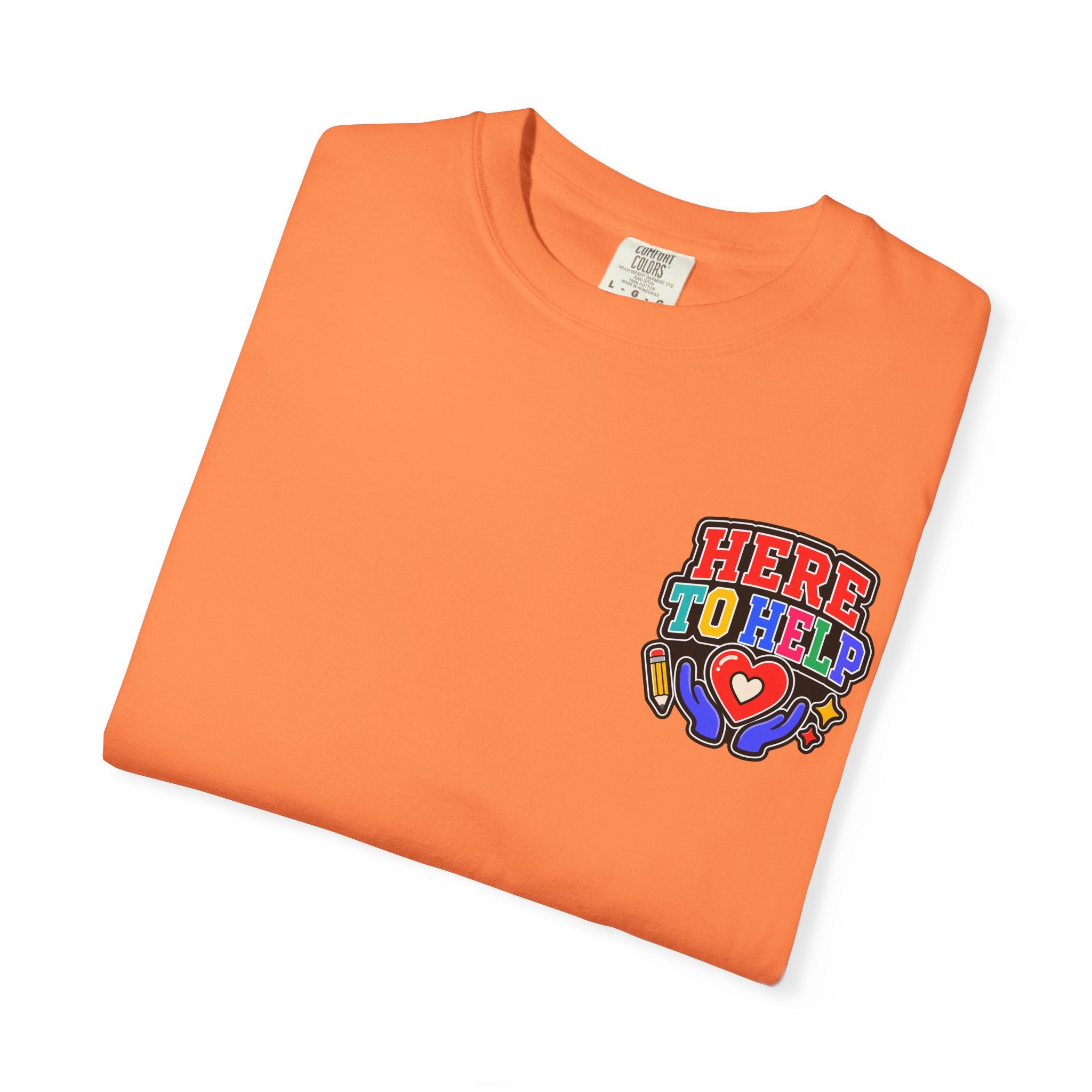Here to Help School Support Staff Comfort Colors® Tee 🍎✏️