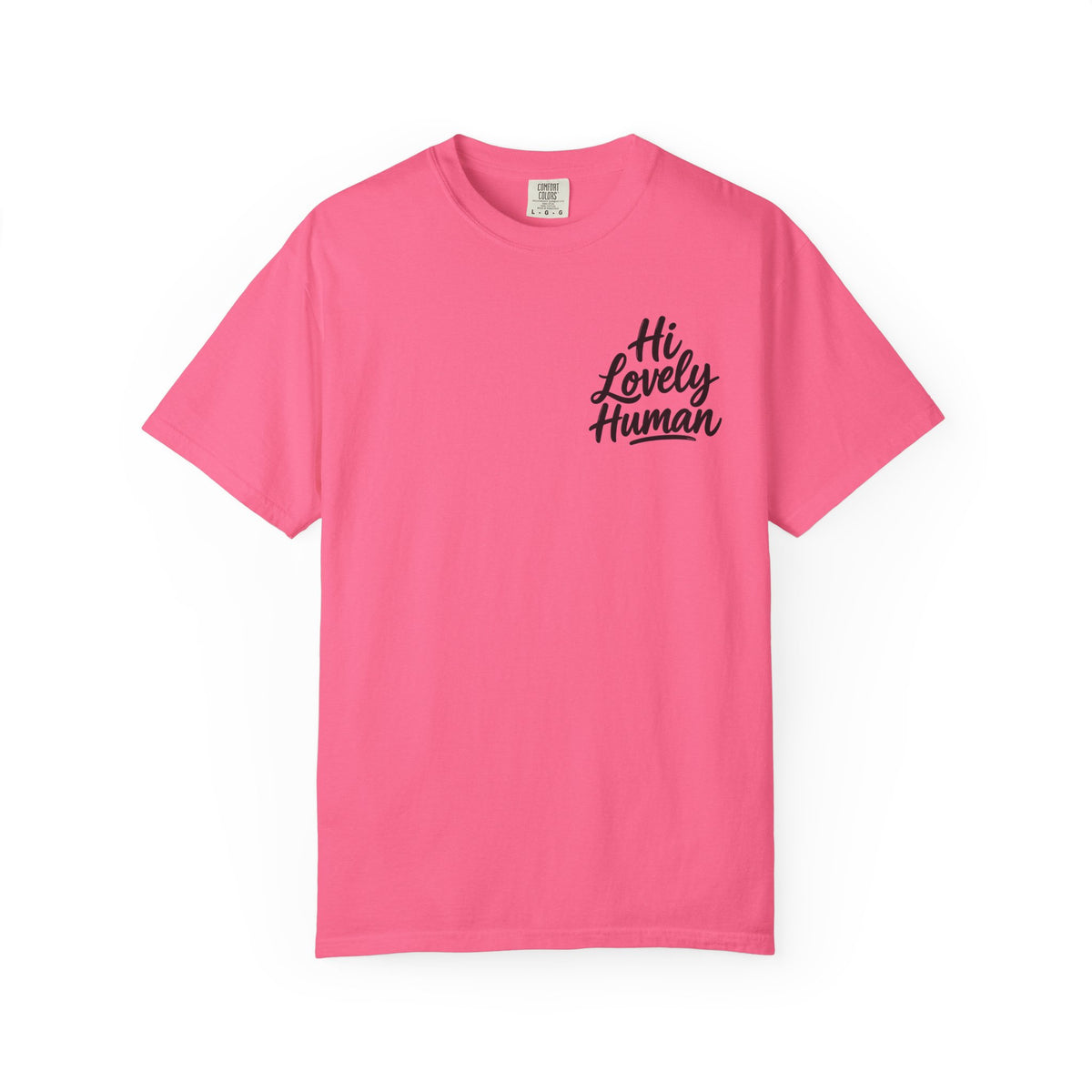 Hi Lovely Human T-Shirt – Positive Message Front & Back Adult Tee