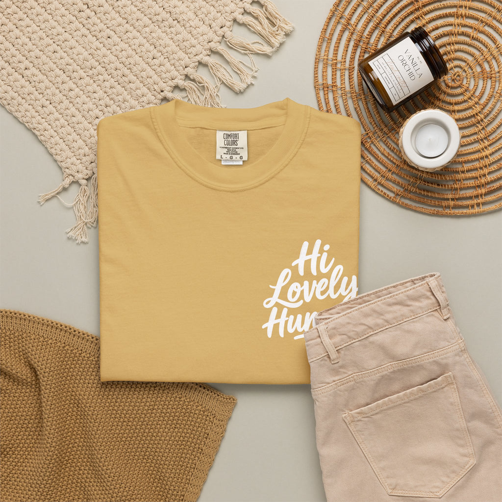 Hi Lovely Human — Inspirational Garment-Dyed Adult T-Shirt
