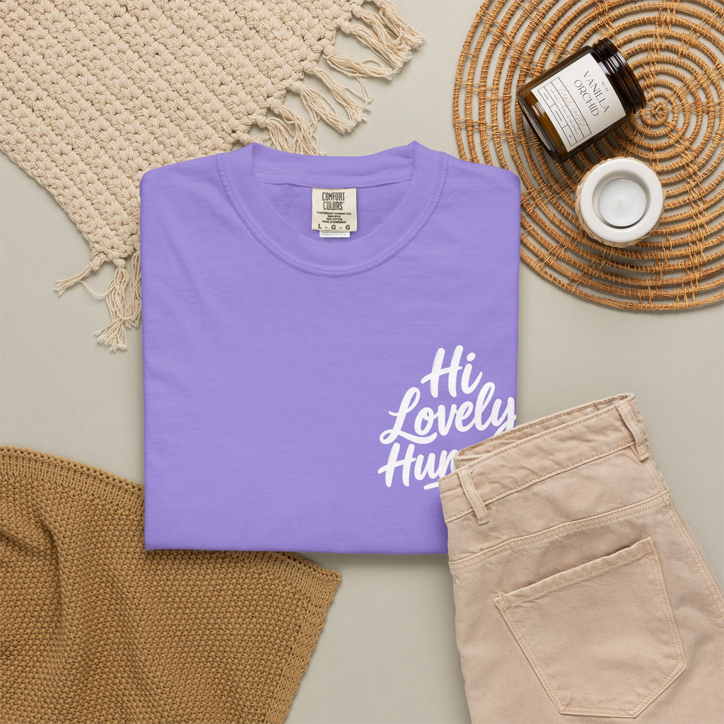 Hi Lovely Human — Inspirational Garment-Dyed Adult T-Shirt