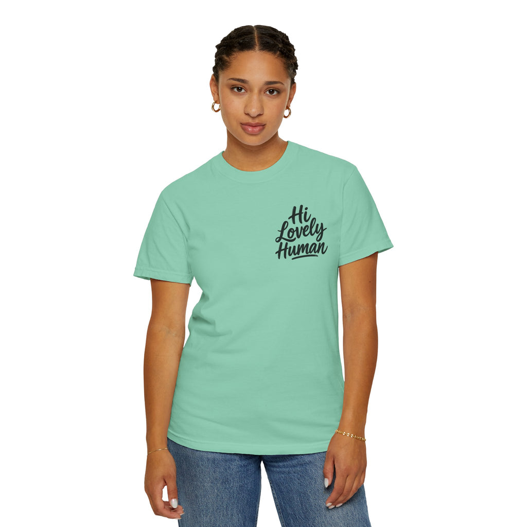 Hi Lovely Human T-Shirt – Positive Message Front & Back Adult Tee