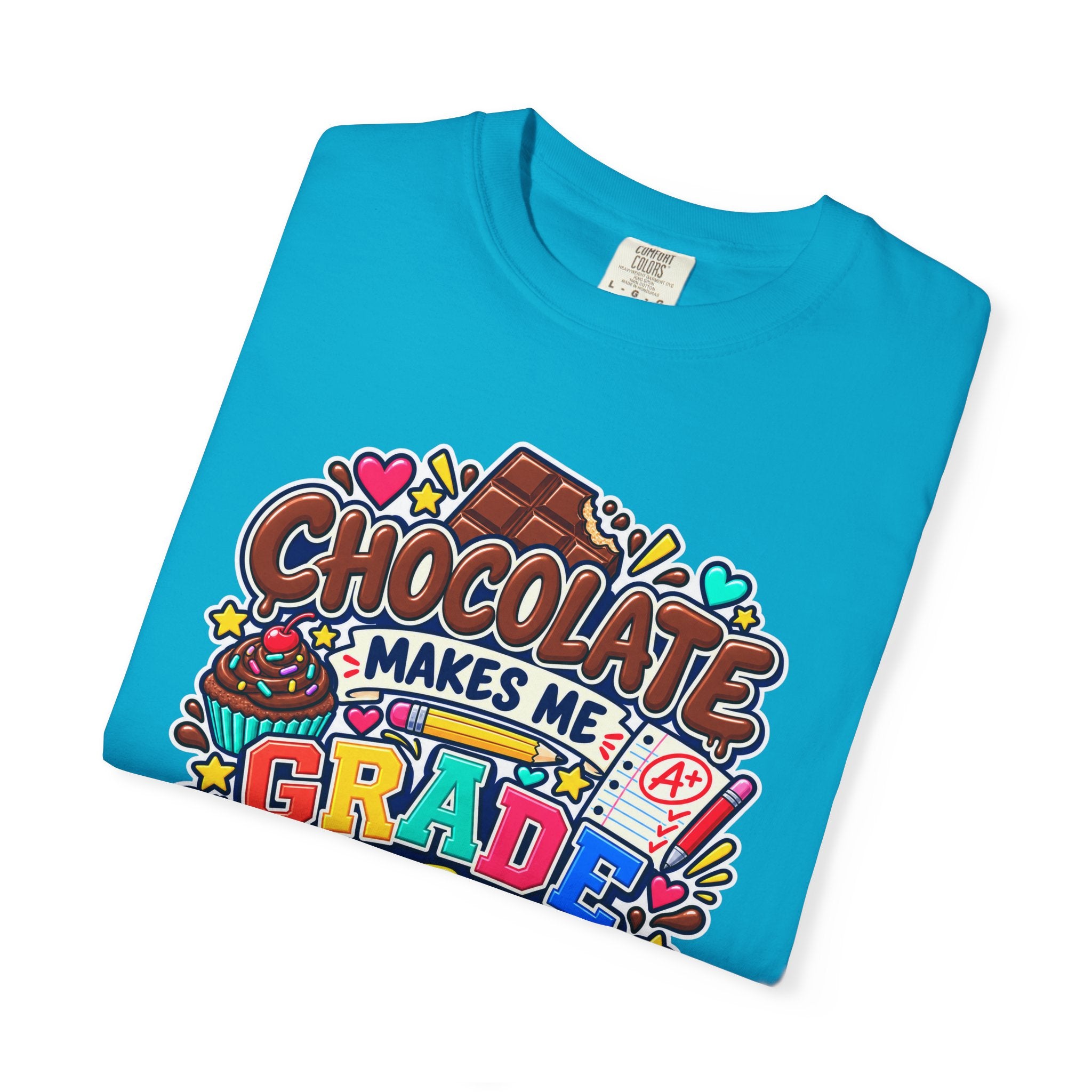 Chocolate Makes Me Grade Better Heavyweight Tee 🍫📚✏️
