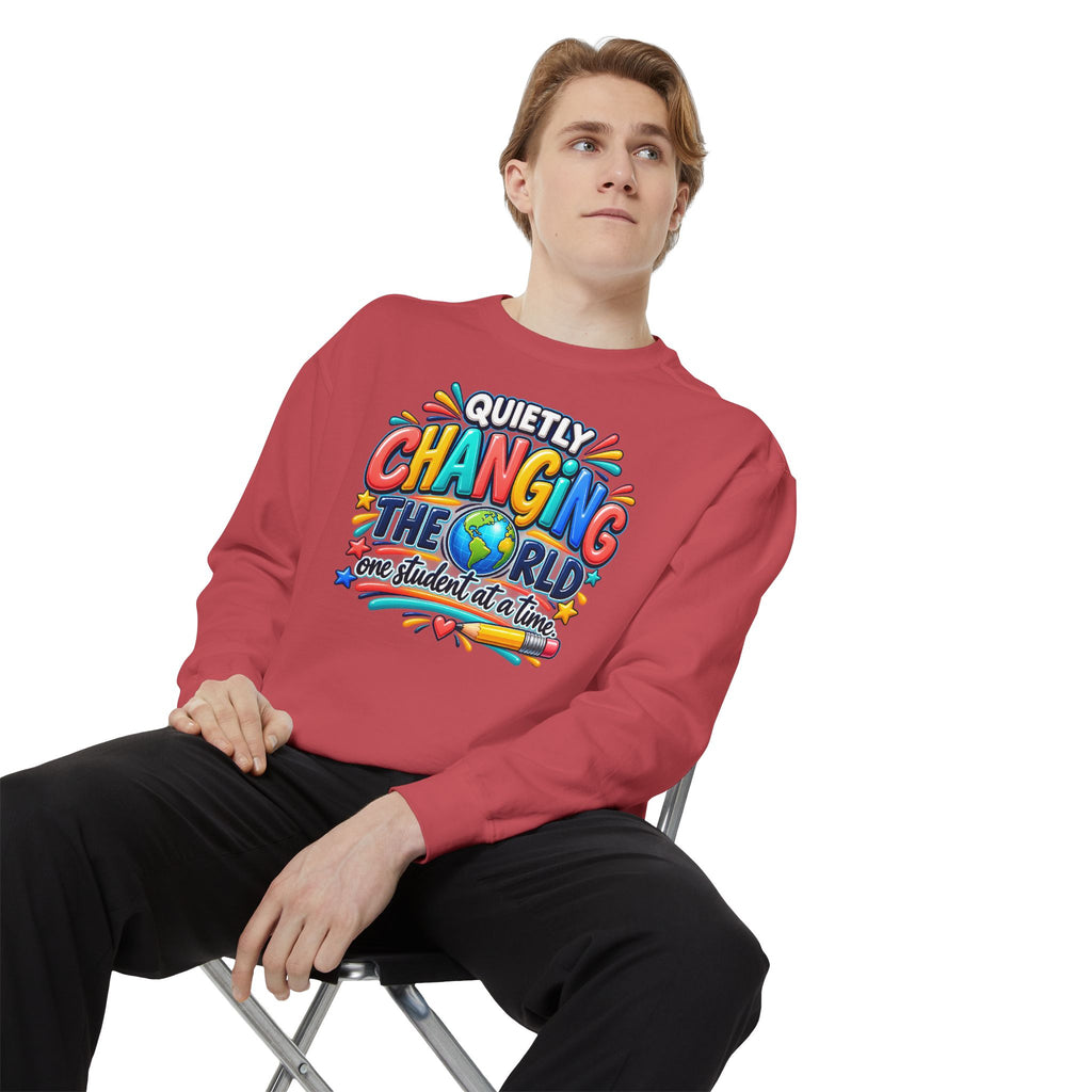 Quietly Changing the World Colorful Sweatshirt - Teacher Appreciation Crewneck