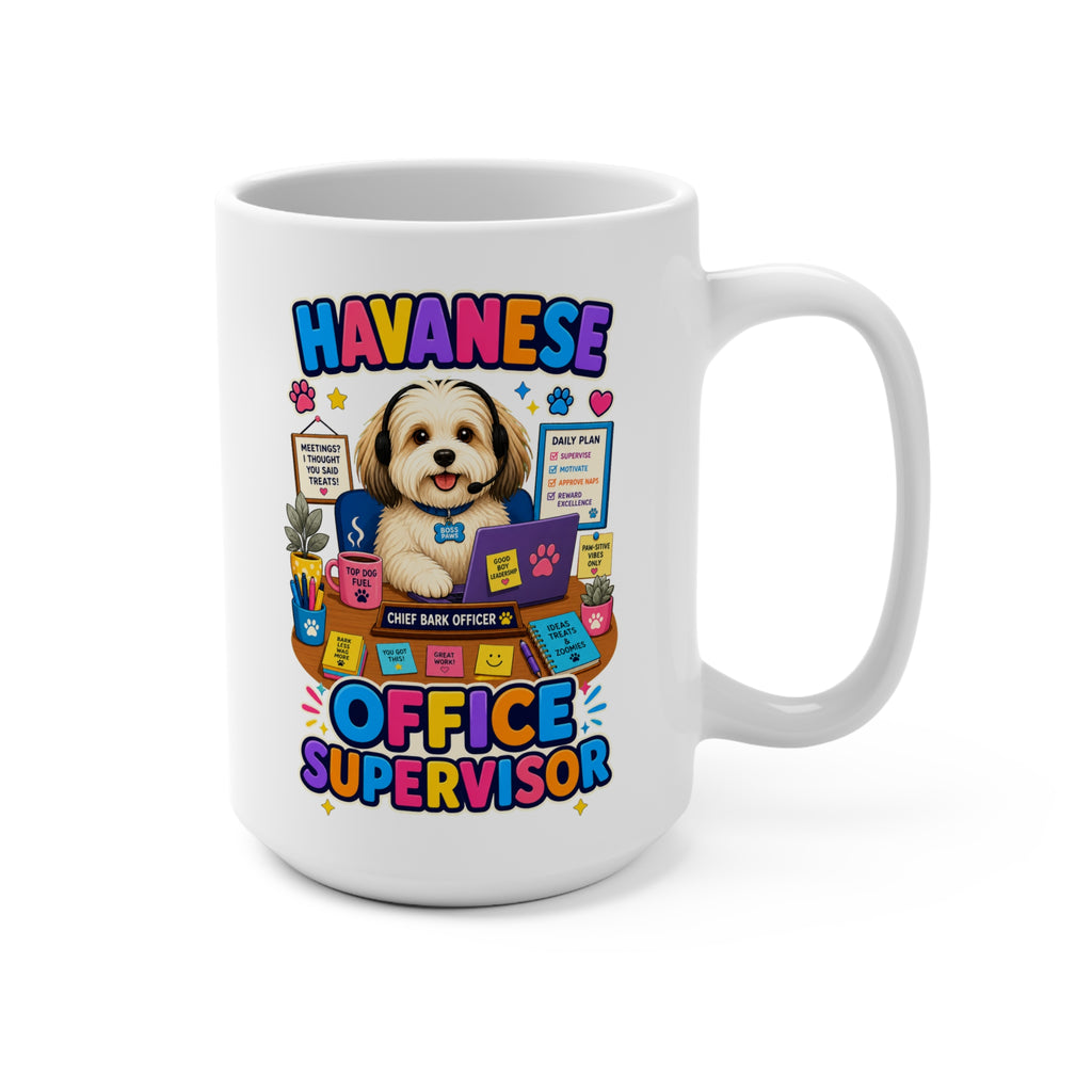 Havanese Office Supervisor Mug - Funny Work From Home Dog Coffee Cup - Havanese Owner and Coworker Gift