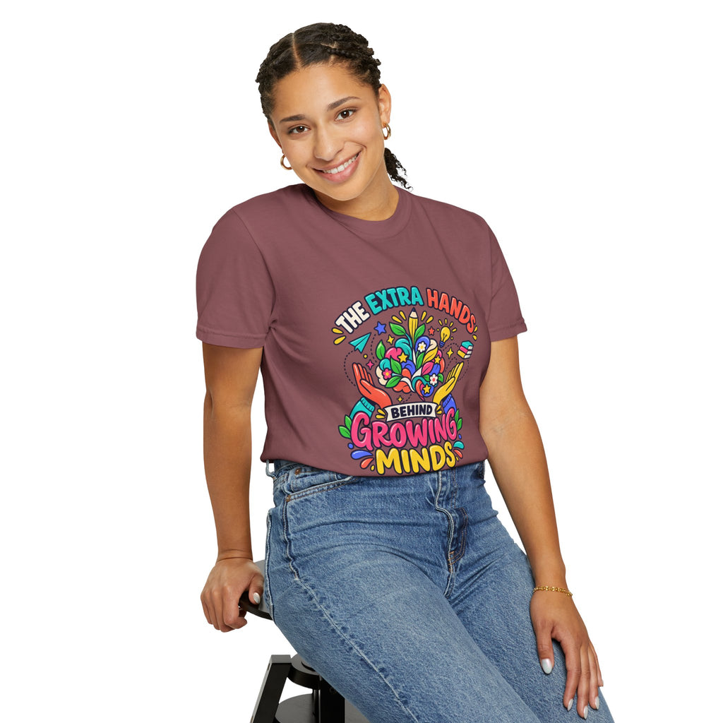 Extra Hands Behind Growing Minds Comfort Colors® Teacher Tee 🌱✏️