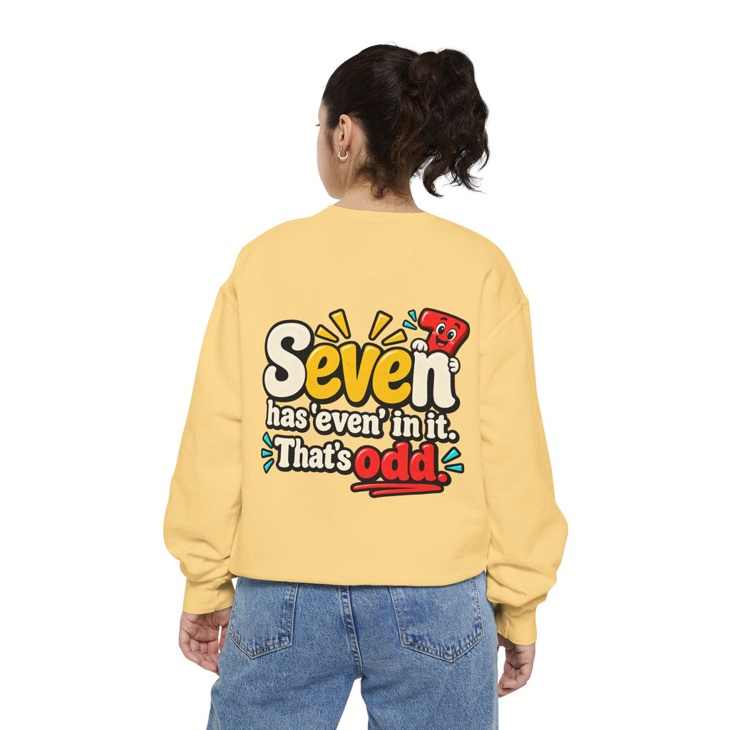 Seven Has “Even” in It, That’s Odd Sweatshirt | Funny Number 7 Crewneck 7️⃣🤔