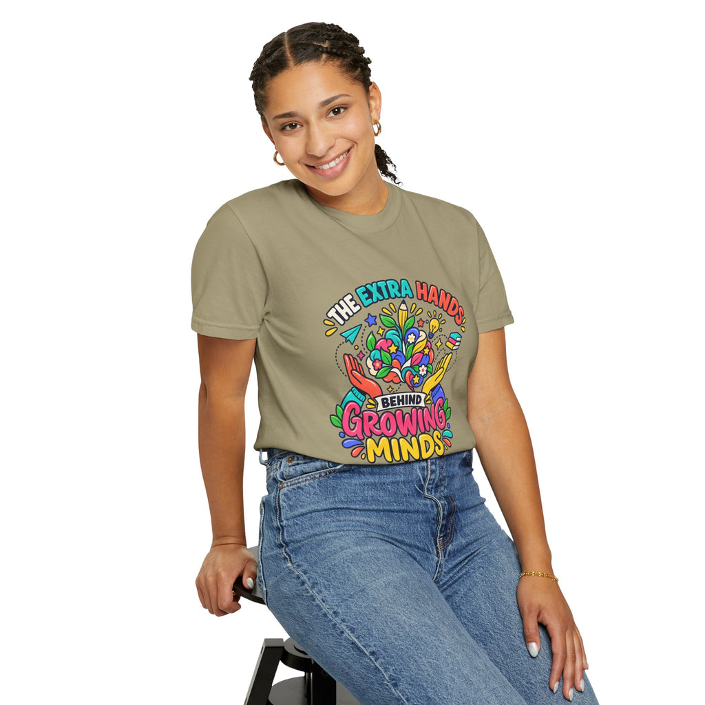 Extra Hands Behind Growing Minds Comfort Colors® Teacher Tee 🌱✏️