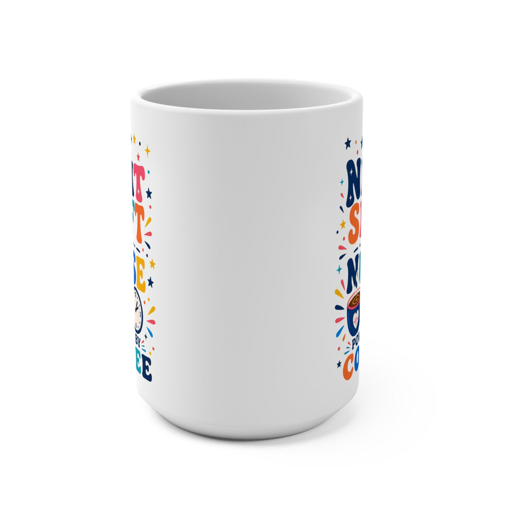 Night Shift Nurse Powered by Coffee Mug - Funny Nurse Coffee Cup - Overnight Healthcare Worker and Nursing Gift
