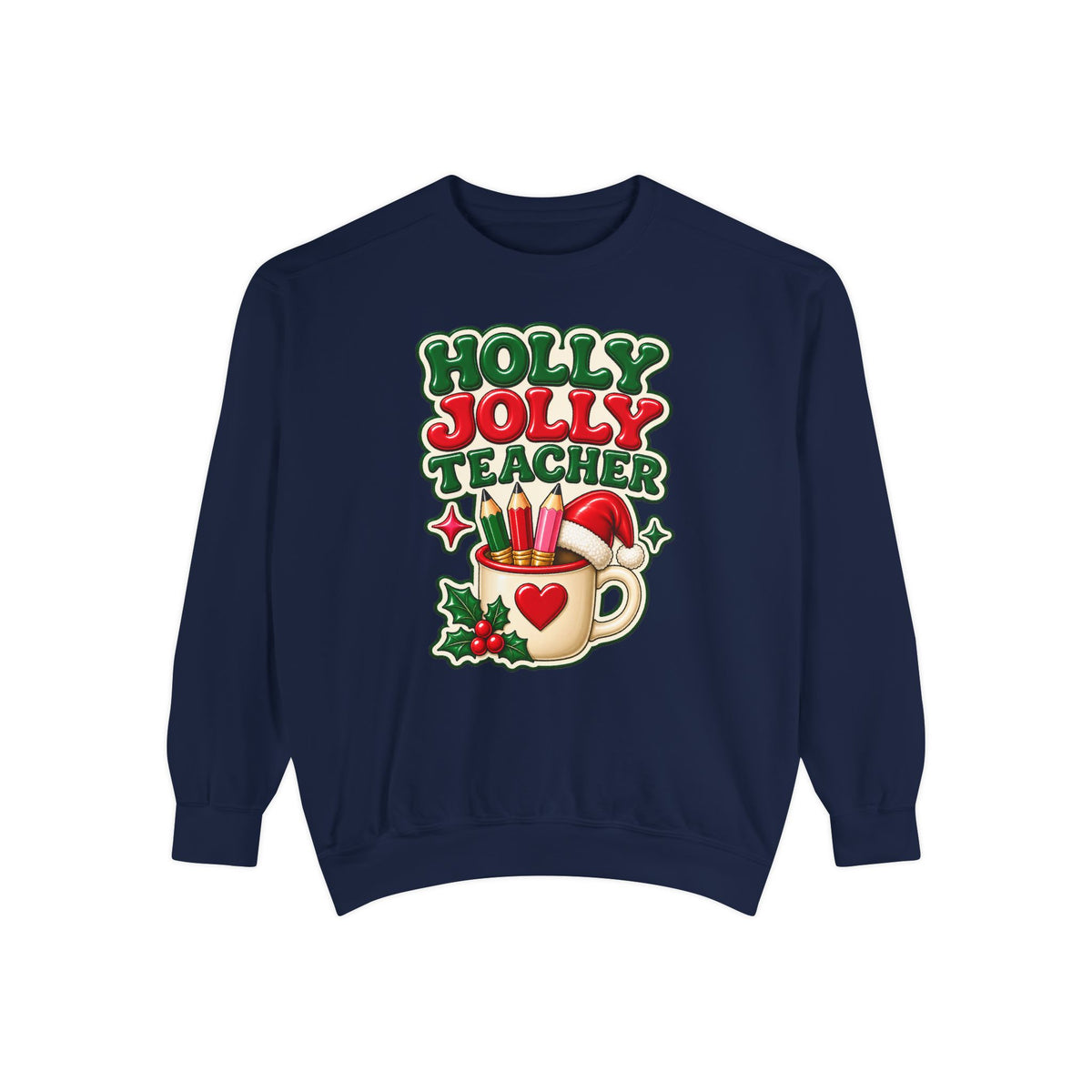 Holly Jolly Teacher Sweatshirt – Christmas Mug Holiday Teacher Gift