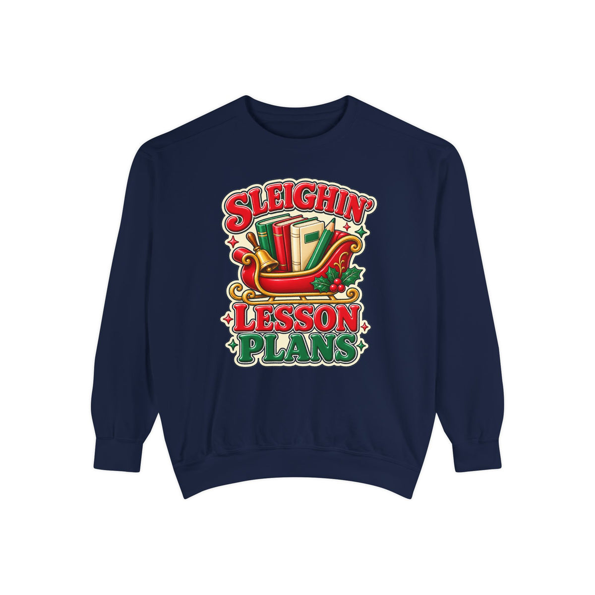 Sleighin’ Lesson Plans Christmas Teacher Sweatshirt