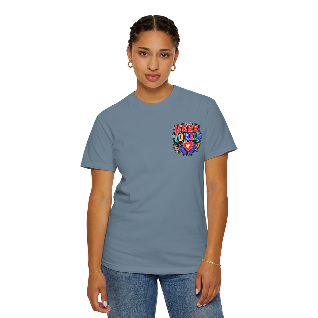 Here to Help School Support Staff Comfort Colors® Tee 🍎✏️