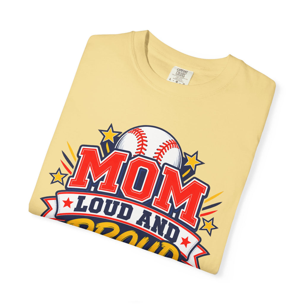 Baseball Mom Loud and Proud Comfort Colors® Tee ⚾️💙