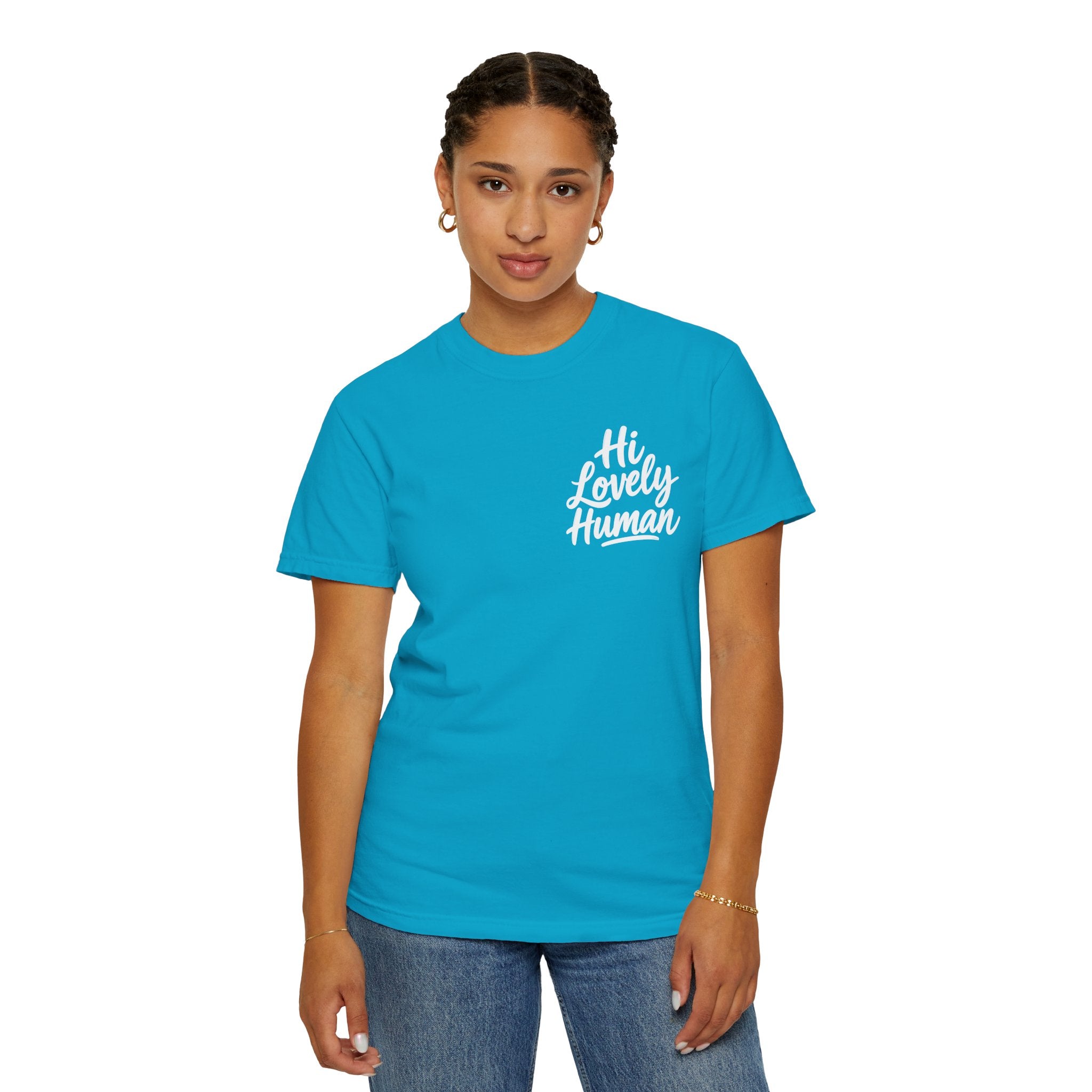 Hi Lovely Human — Inspirational Garment-Dyed Adult T-Shirt