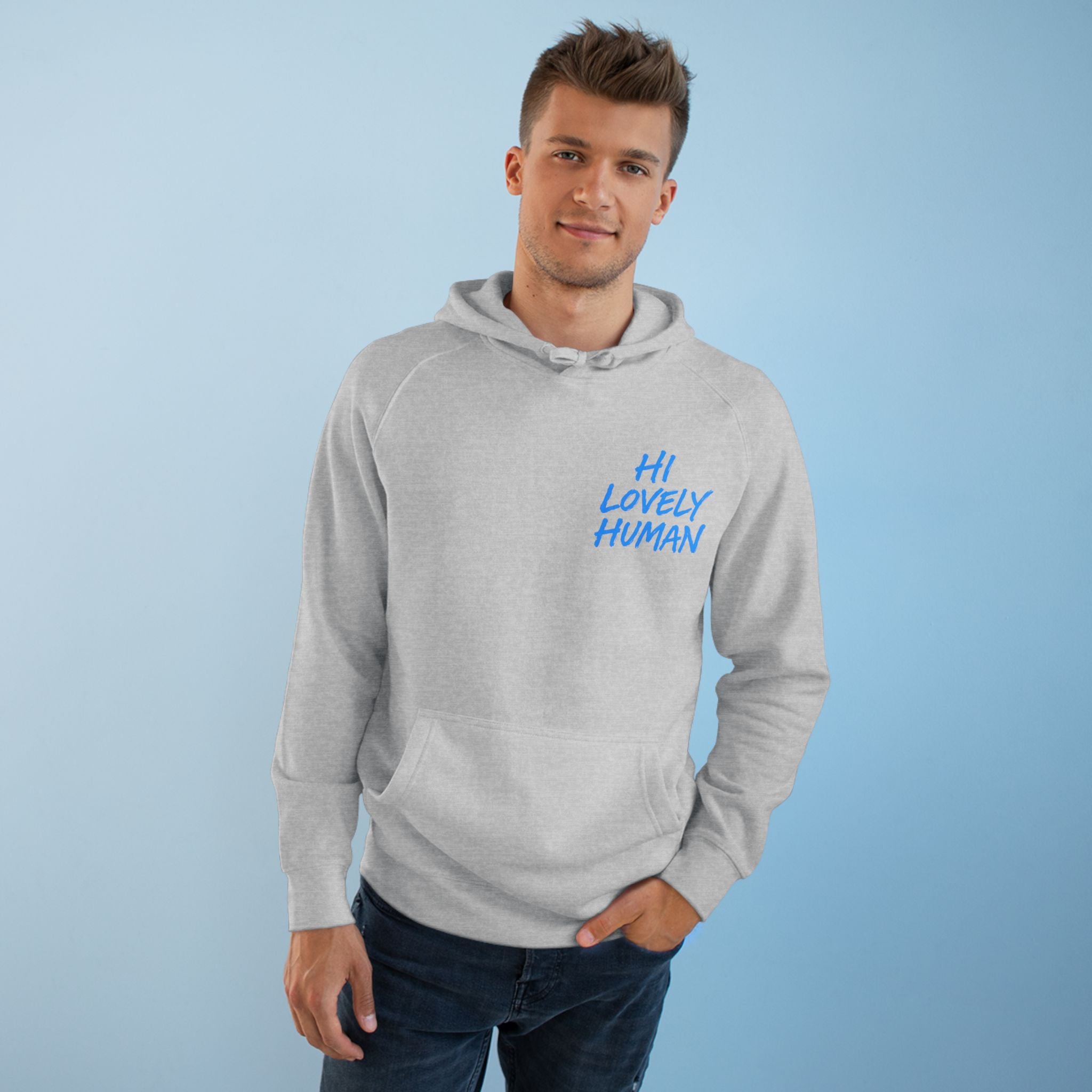 Hi Lovely Human Hoodie — "I Love Seeing You Happy" Cozy Positive Message Hoodie