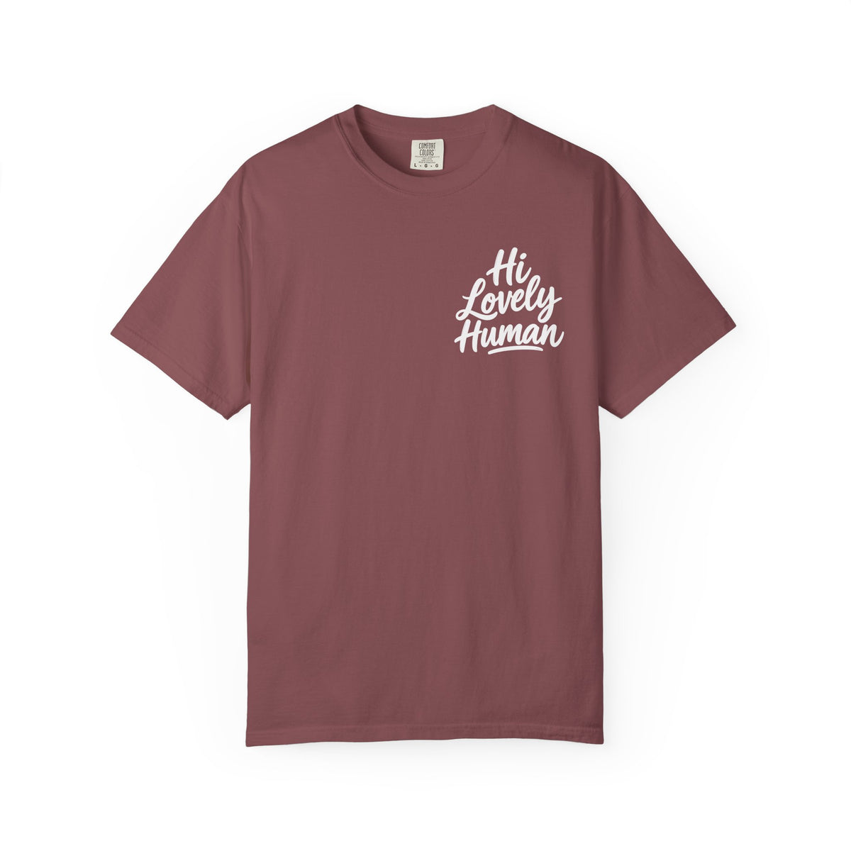 Hi Lovely Human — Inspirational Garment-Dyed Adult T-Shirt