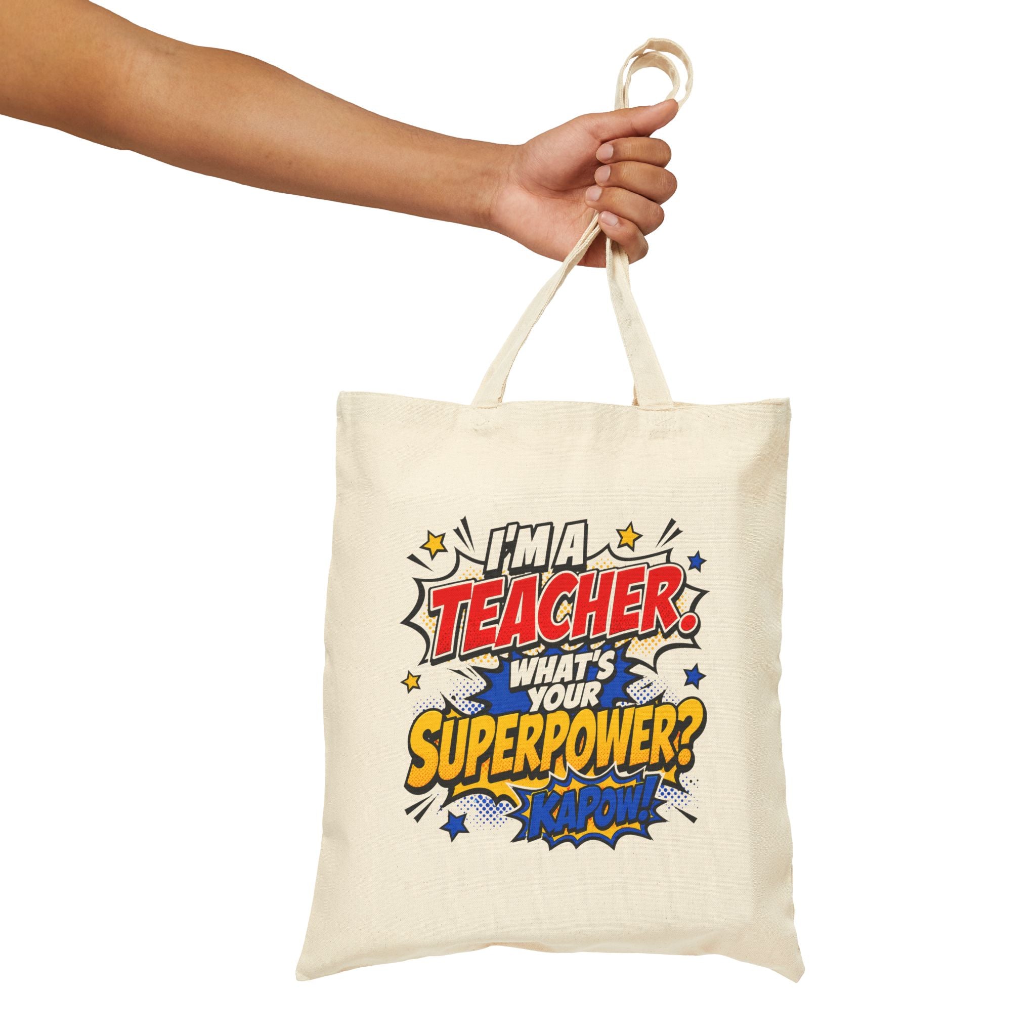 I’m a Teacher, What’s Your Superpower? - Tote Bag