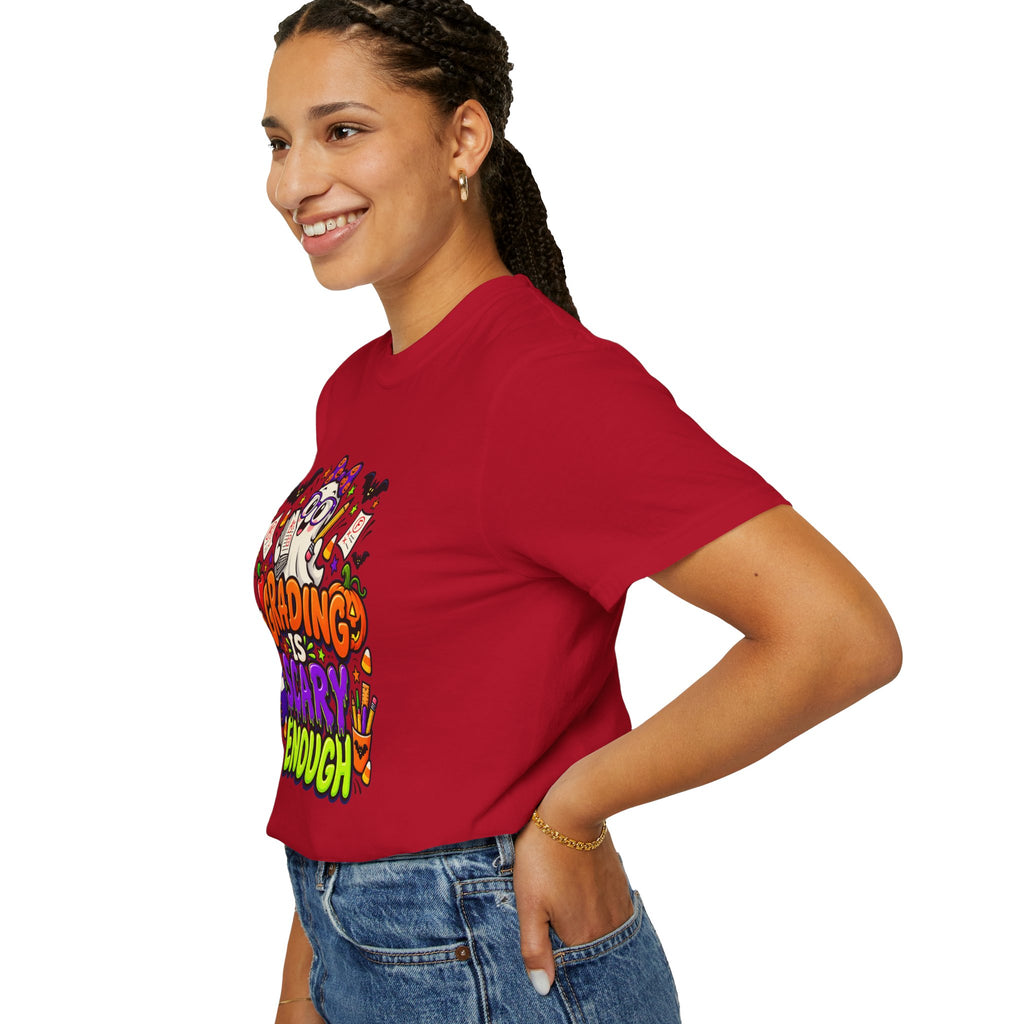 Grading Is Scary Enough T-Shirt — Halloween Teacher Funny Tee