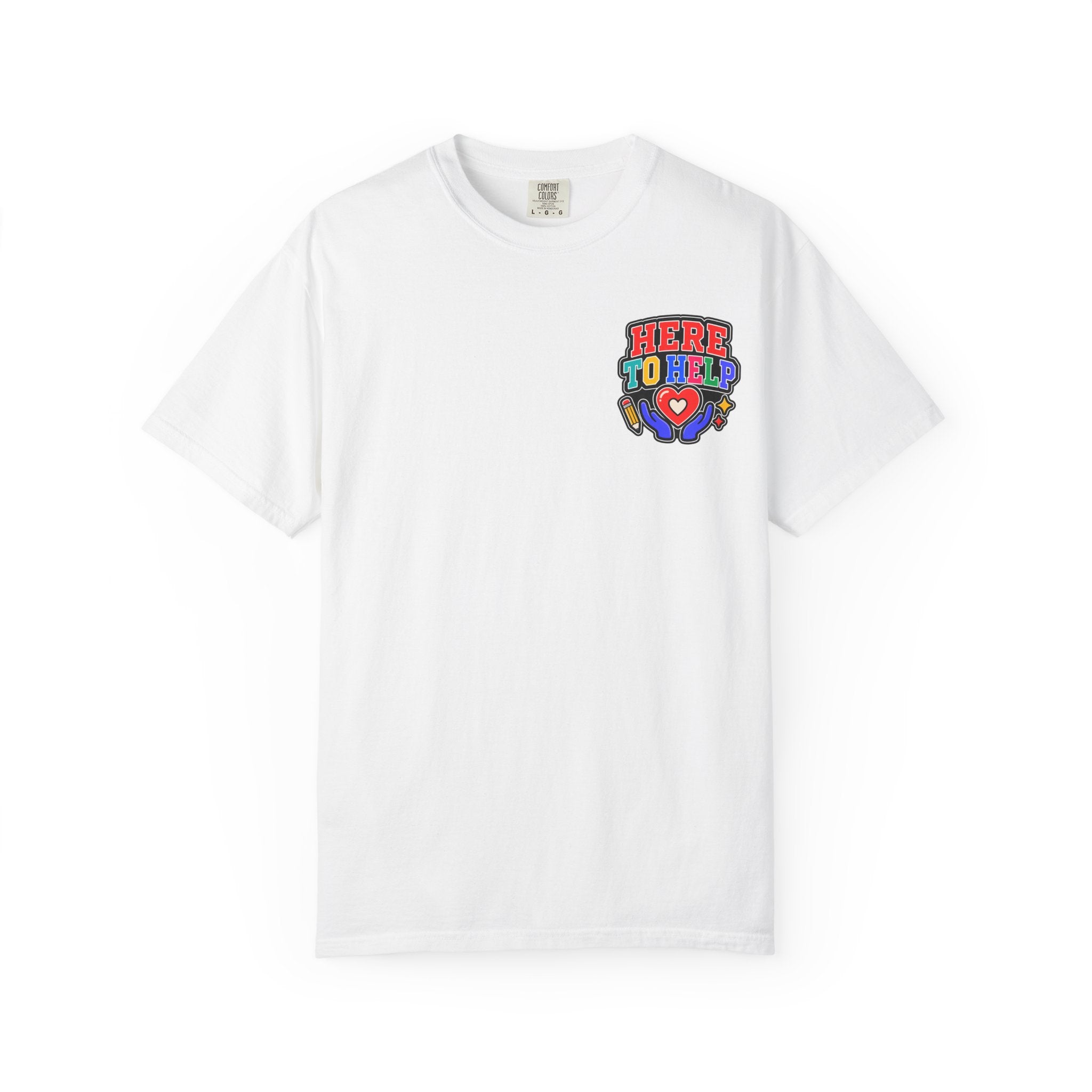 Here to Help School Support Staff Comfort Colors® Tee 🍎✏️