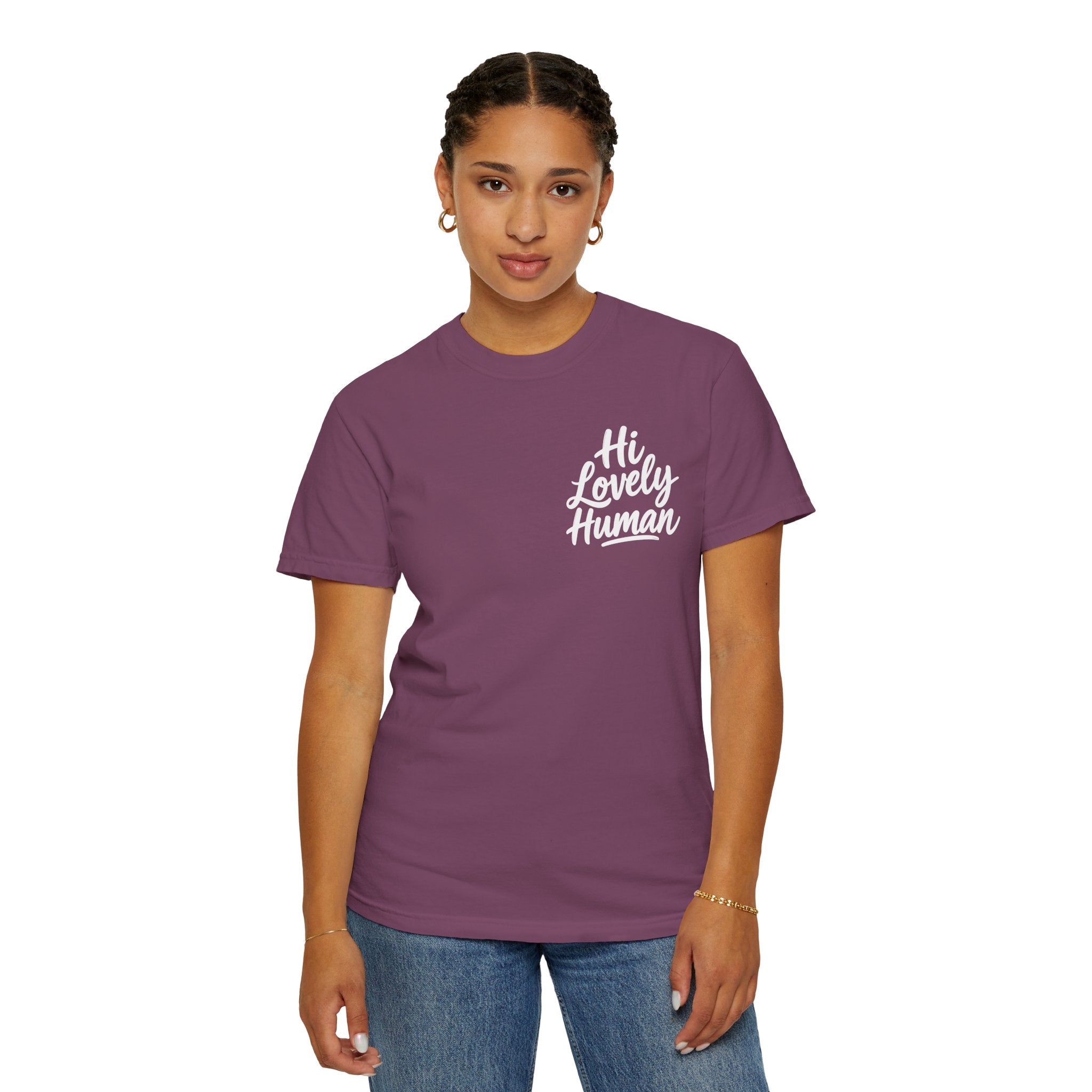 Hi Lovely Human — Inspirational Garment-Dyed Adult T-Shirt