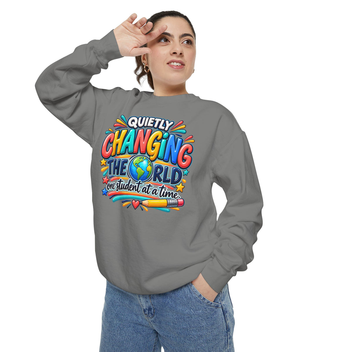 Quietly Changing the World Colorful Sweatshirt - Teacher Appreciation Crewneck