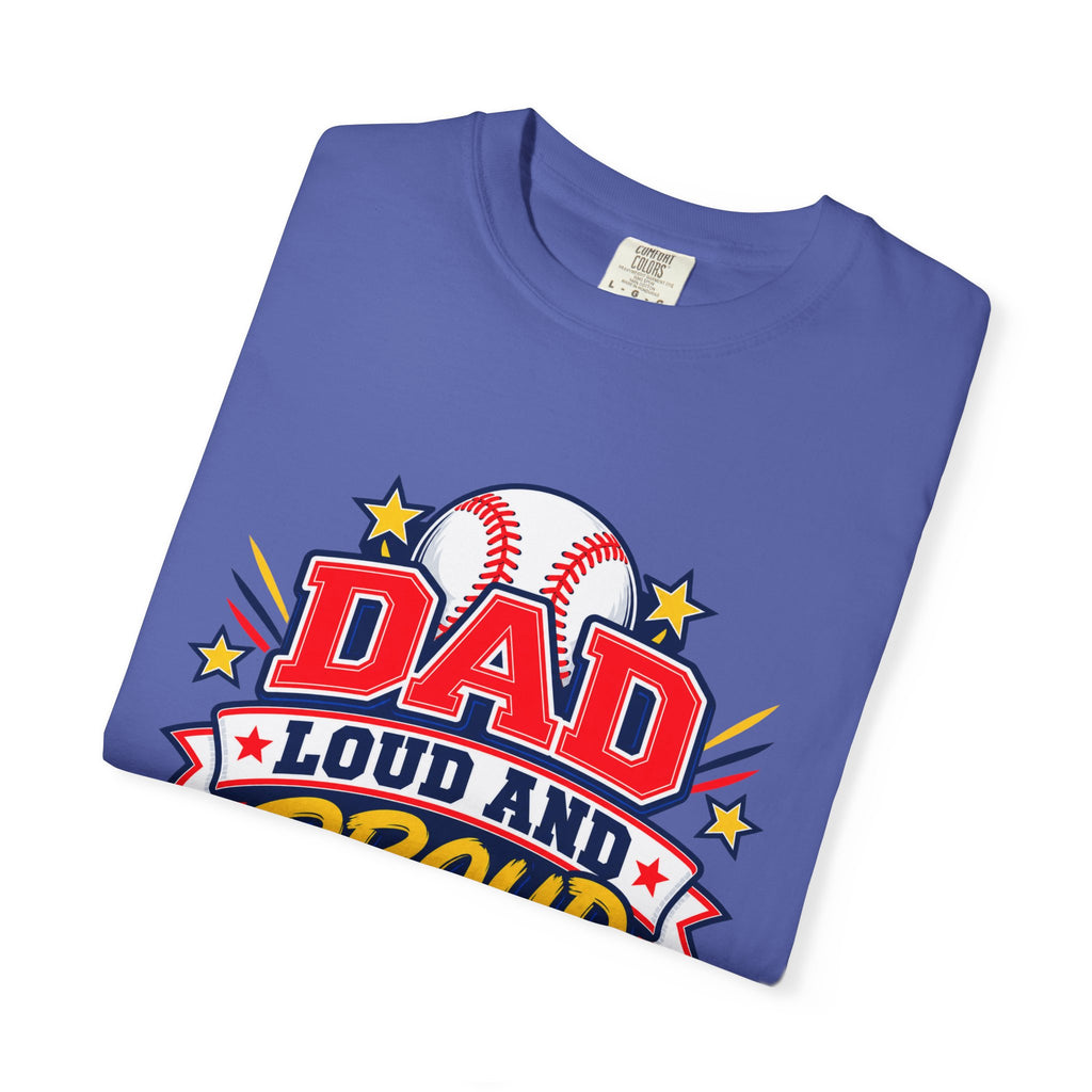 Baseball Dad Loud and Proud Comfort Colors® Tee ⚾️⭐