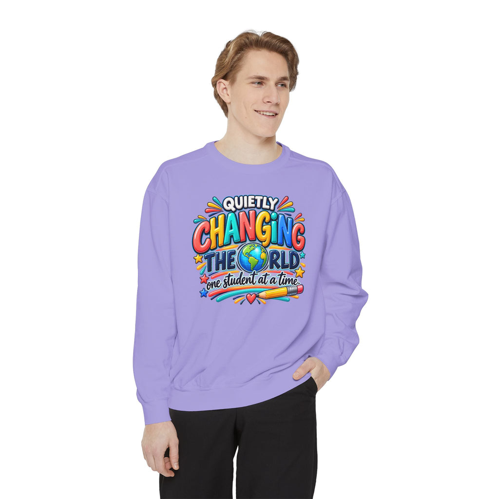 Quietly Changing the World Colorful Sweatshirt - Teacher Appreciation Crewneck