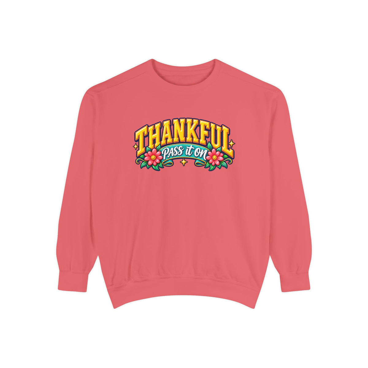 Thankful Pass It On Sweatshirt — Graphic Thankful Floral Crewneck
