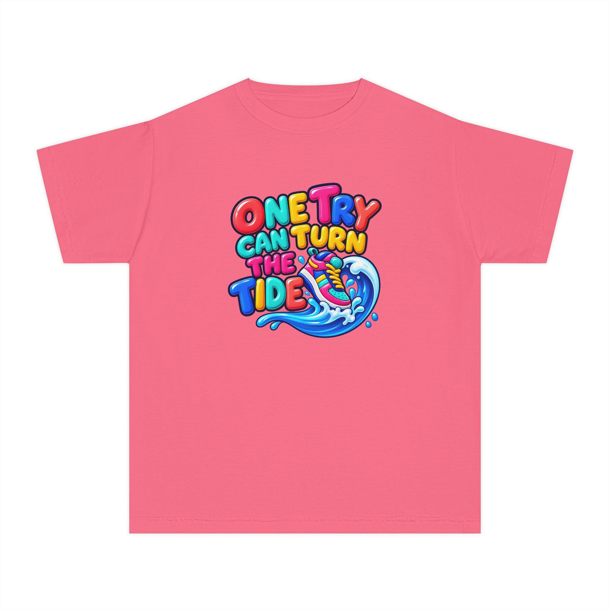 🌊 One Try Can Turn the Tide Colorful Motivational Tee
