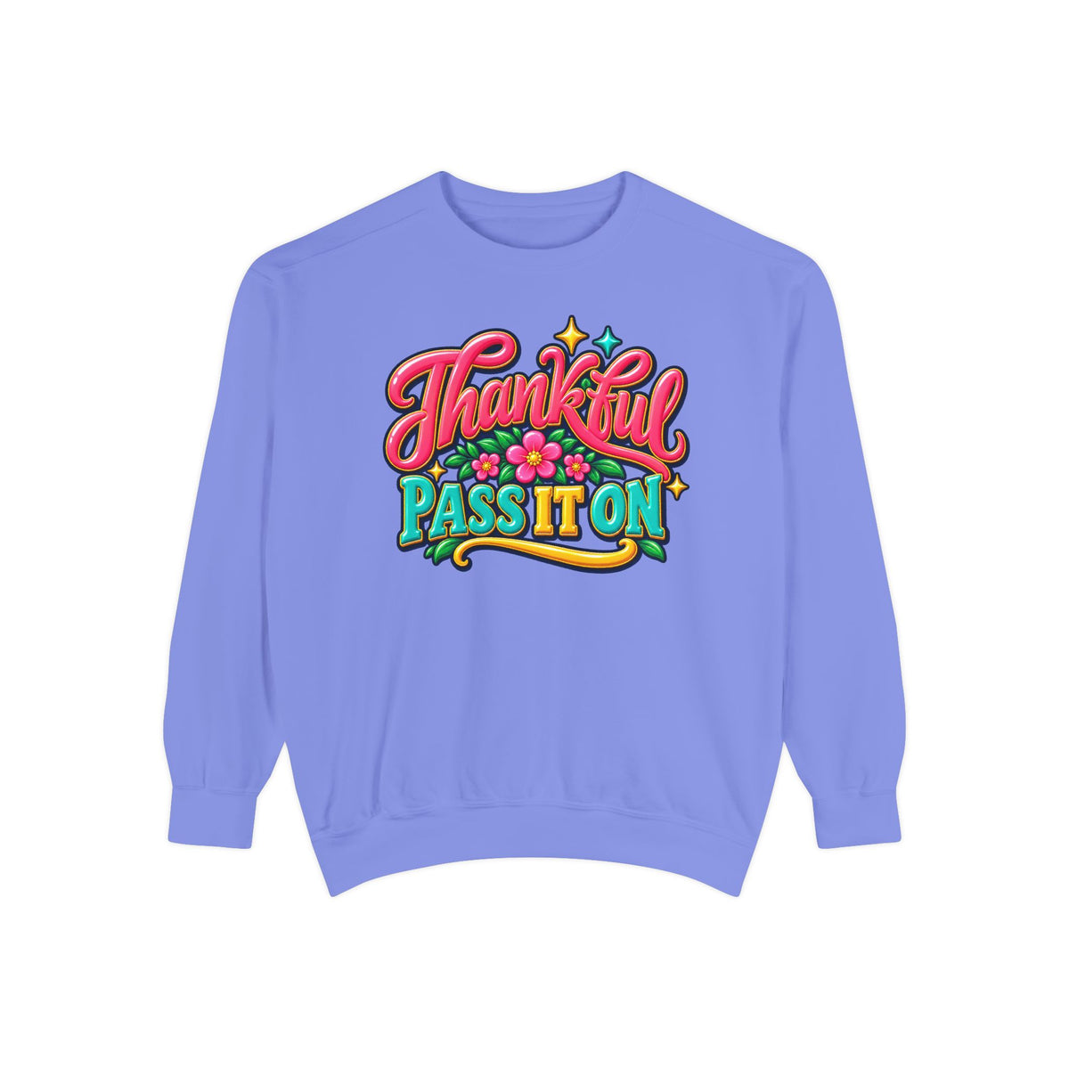 Thankful - Pass It On Sweatshirt