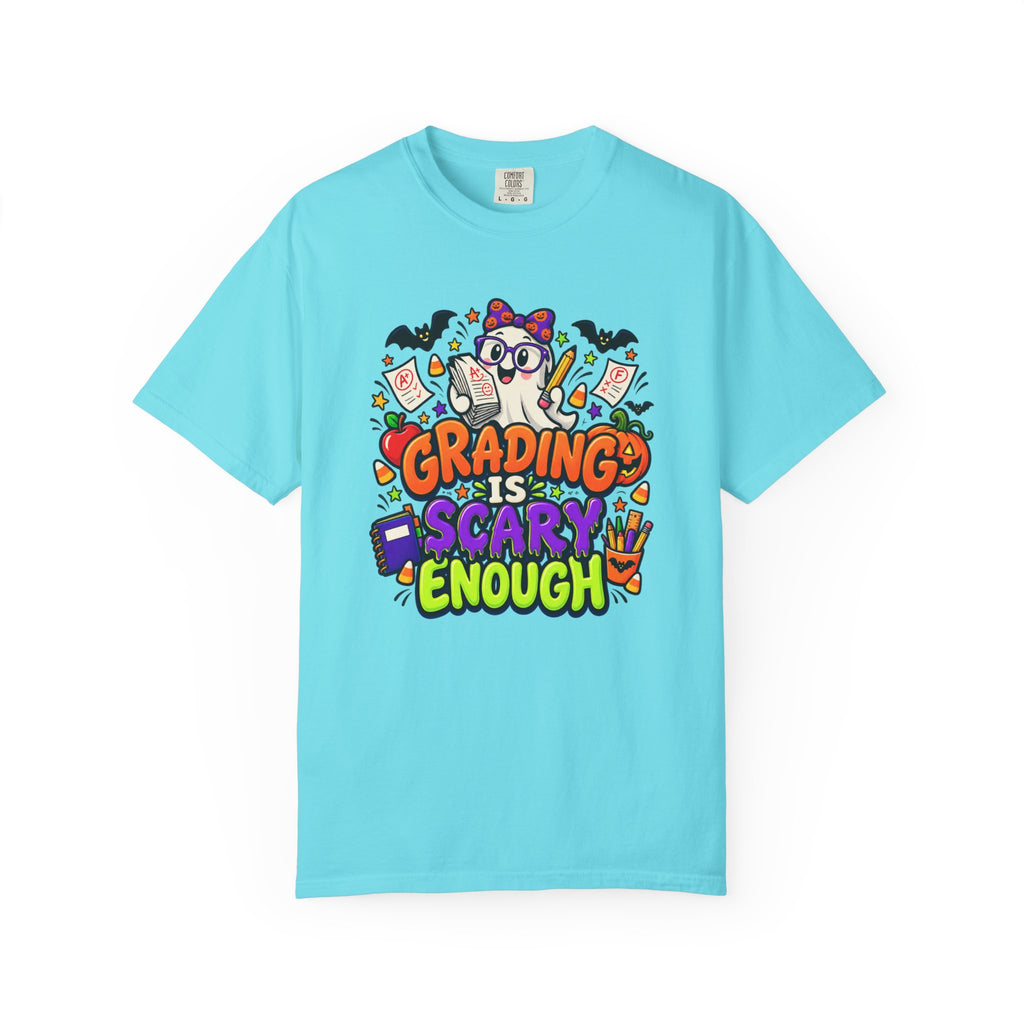 Grading Is Scary Enough T-Shirt — Halloween Teacher Funny Tee