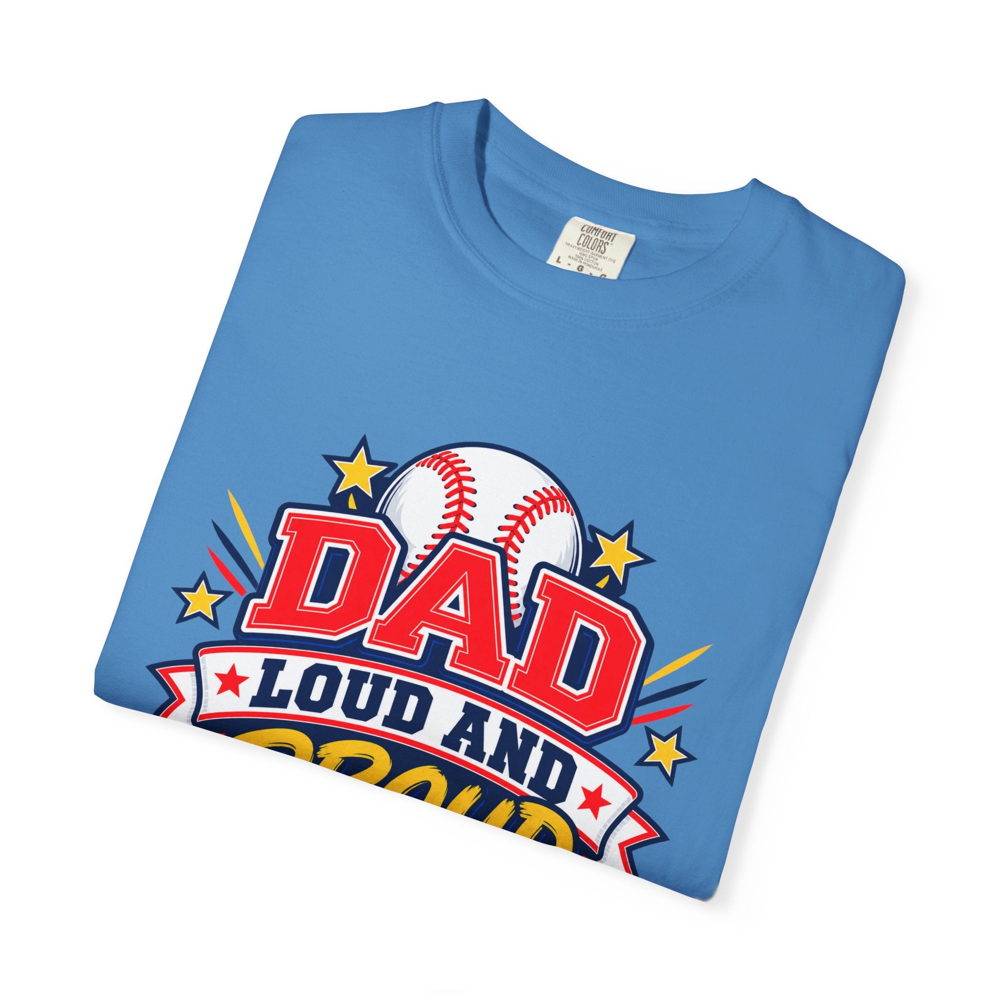 Baseball Dad Loud and Proud Comfort Colors® Tee ⚾️⭐