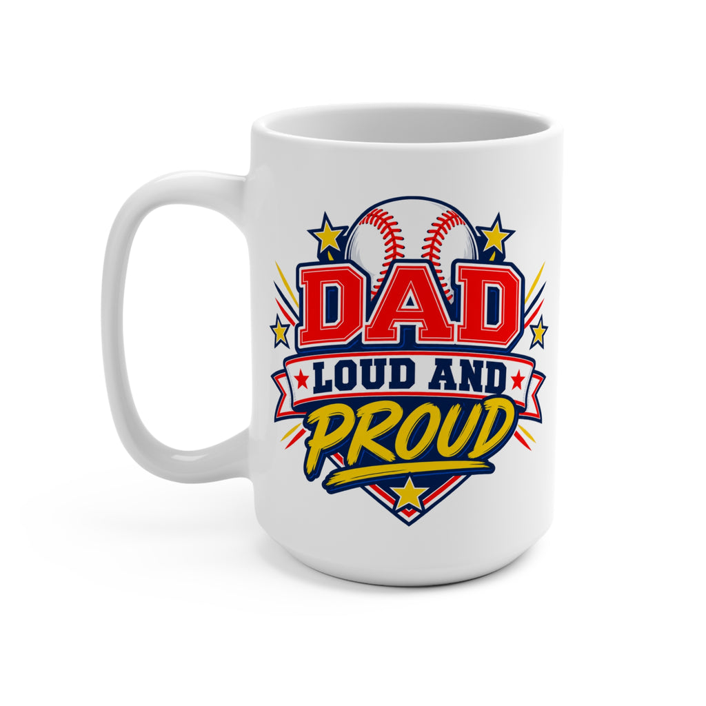 Baseball Dad Loud and Proud Mug — Sports Fan Coffee Cup