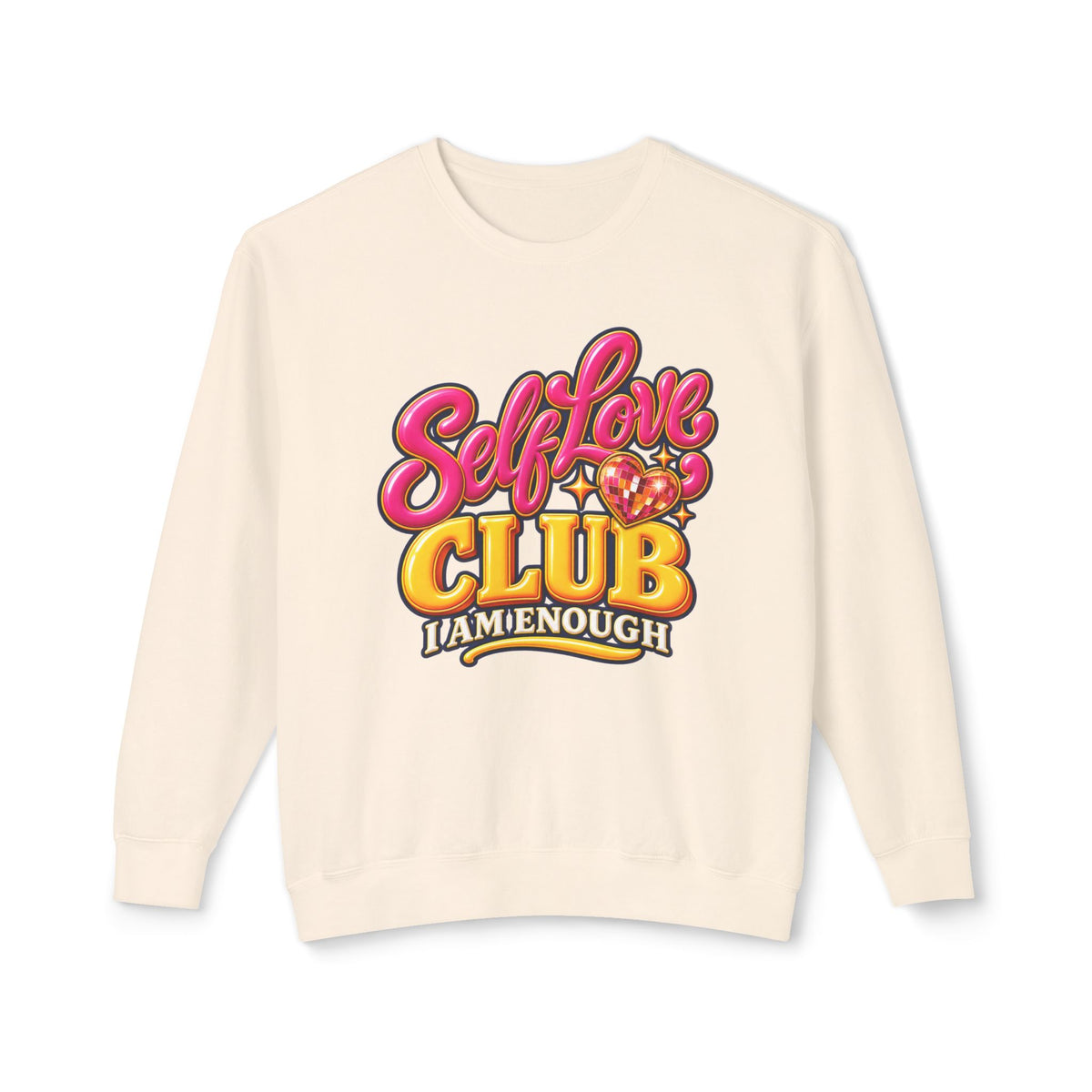 Self-Love Club Sweatshirt — I Am Enough Cozy Crewneck 💖✨