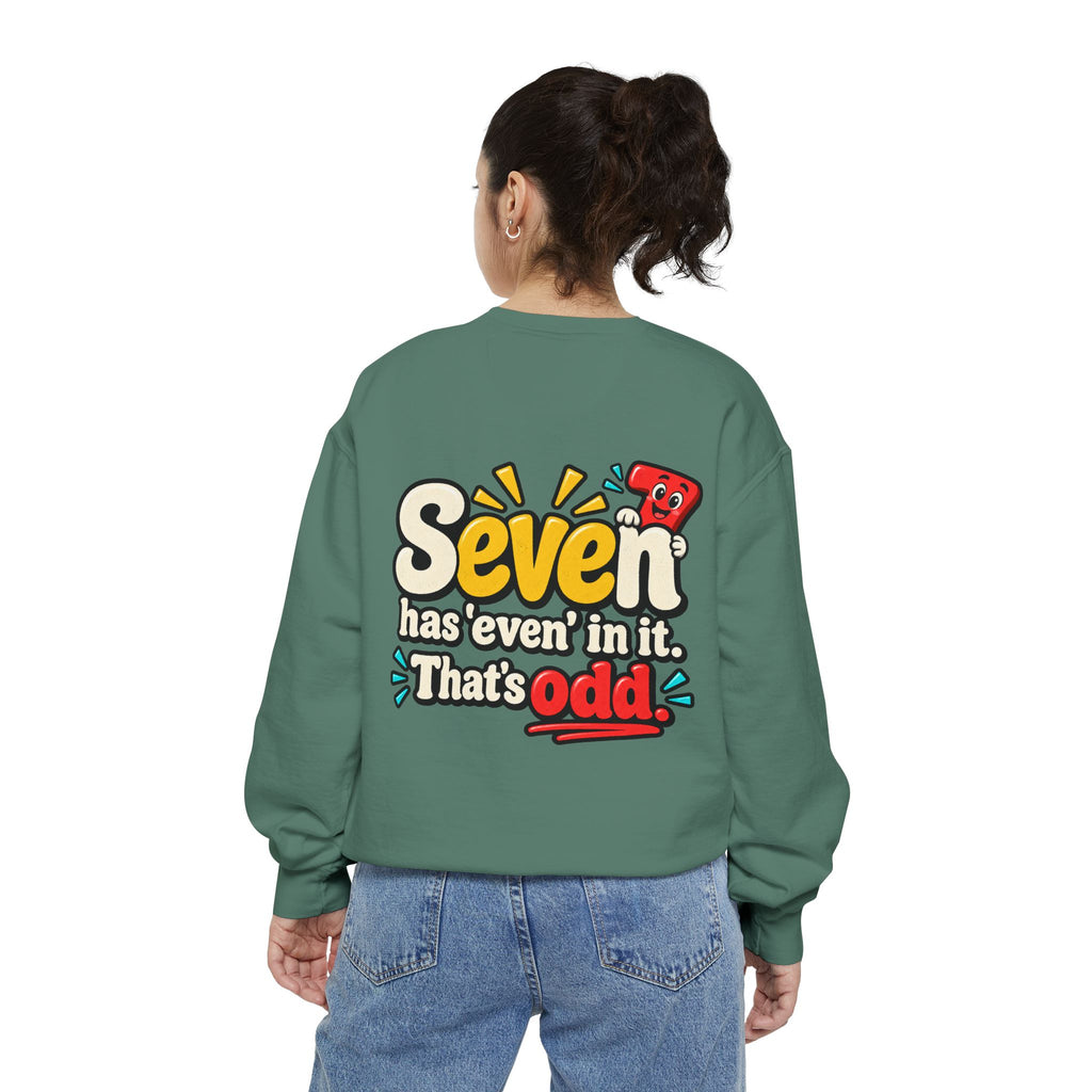 Seven Has “Even” in It, That’s Odd Sweatshirt | Funny Number 7 Crewneck 7️⃣🤔