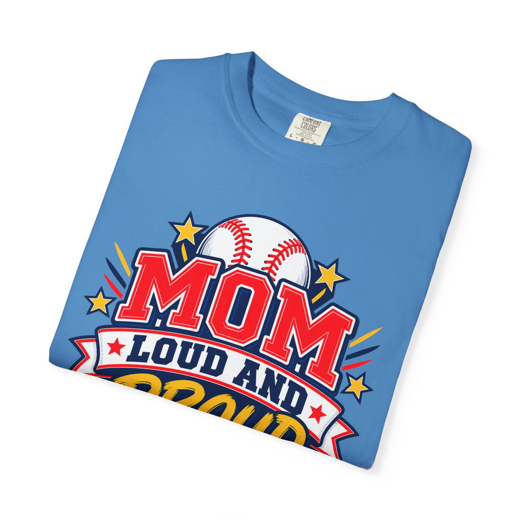 Baseball Mom Loud and Proud Comfort Colors® Tee ⚾️💙