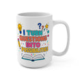 I Turn Questions Into Possibilities Mug - Inspirational Teacher Coffee Cup - Colorful Educator and STEM Teacher Gift