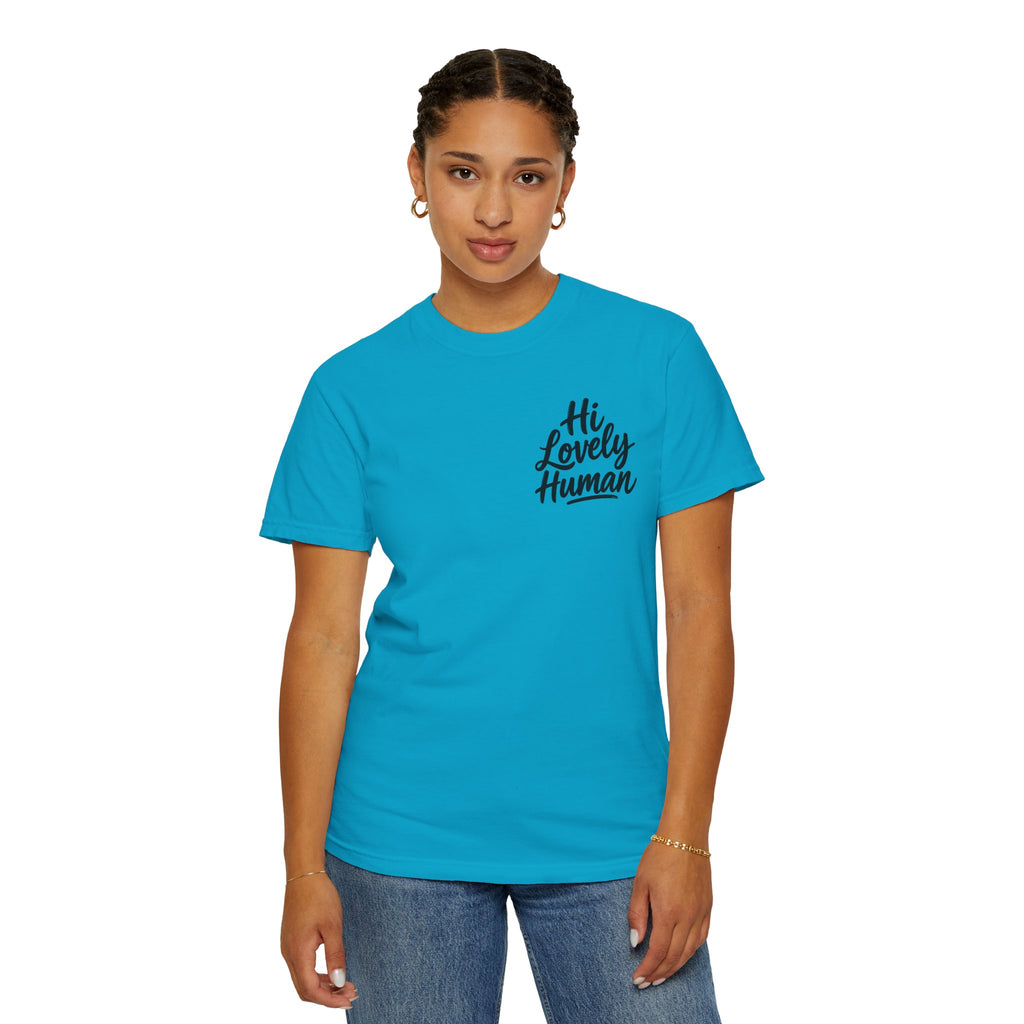 Hi Lovely Human T-Shirt – Positive Message Front & Back Adult Tee
