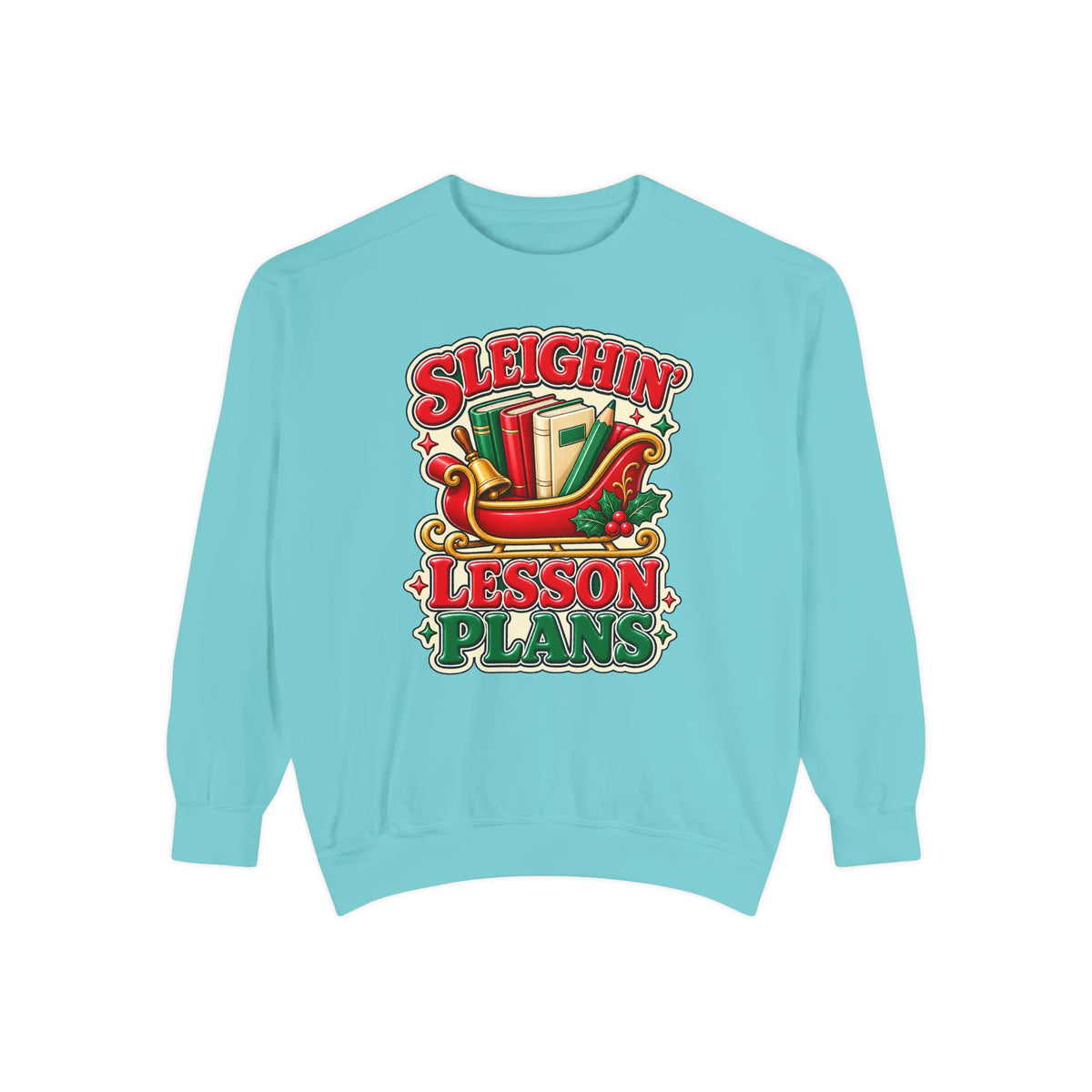Sleighin’ Lesson Plans Christmas Teacher Sweatshirt