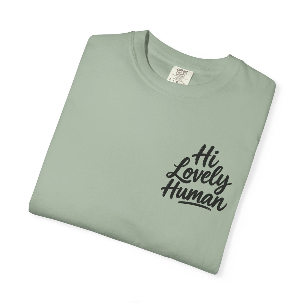 Hi Lovely Human T-Shirt – Positive Message Front & Back Adult Tee