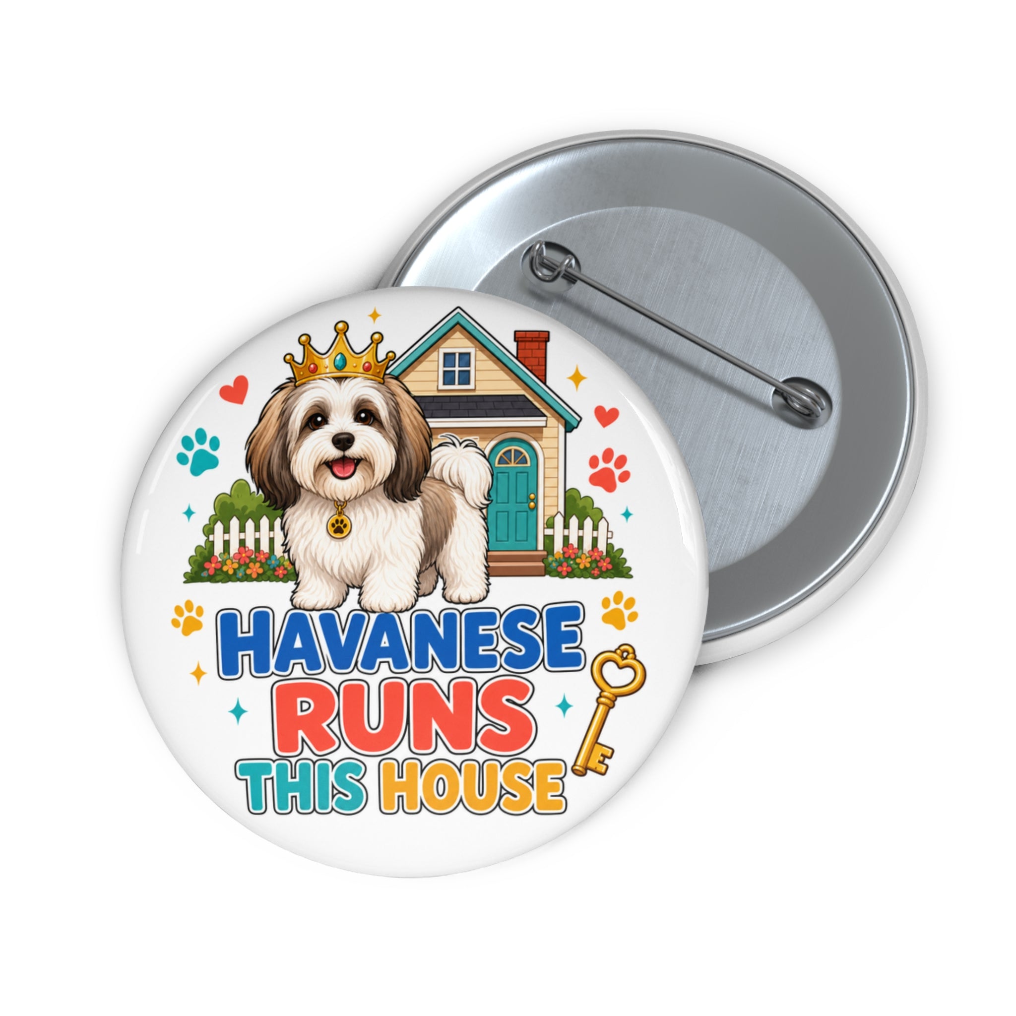 Havanese Runs This House Pin – Colorful Dog Lover Gift