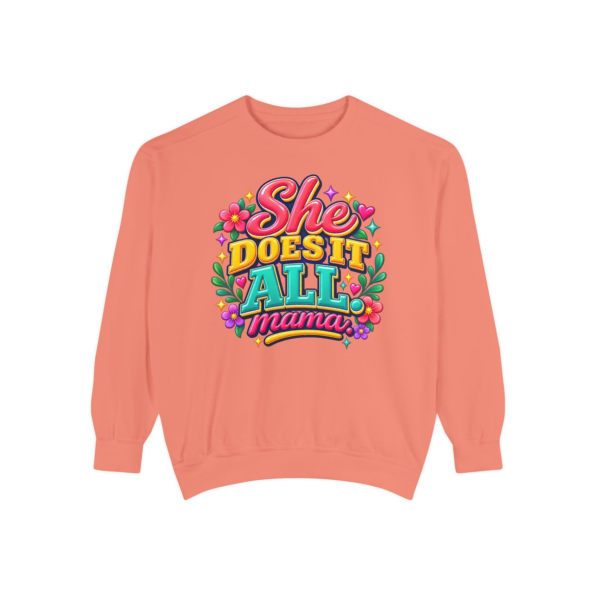 She Does It All Mama Sweatshirt — Floral Mom Appreciation Crewneck