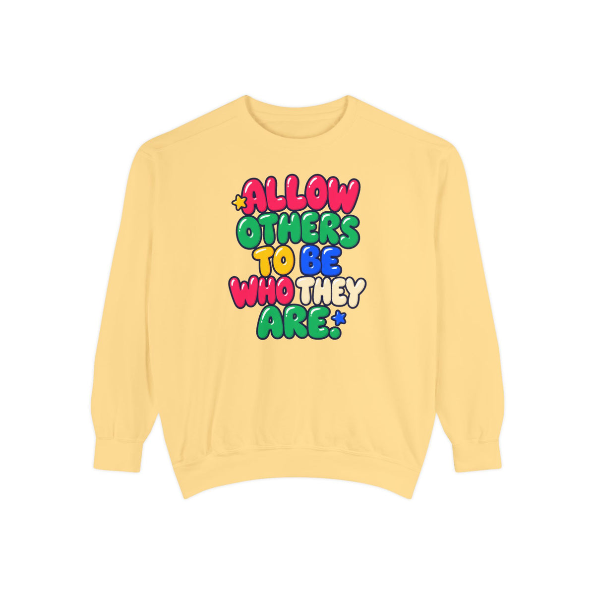Allow Others to Be Who They Are Sweatshirt | Kindness & Acceptance Crewneck 🌼💛