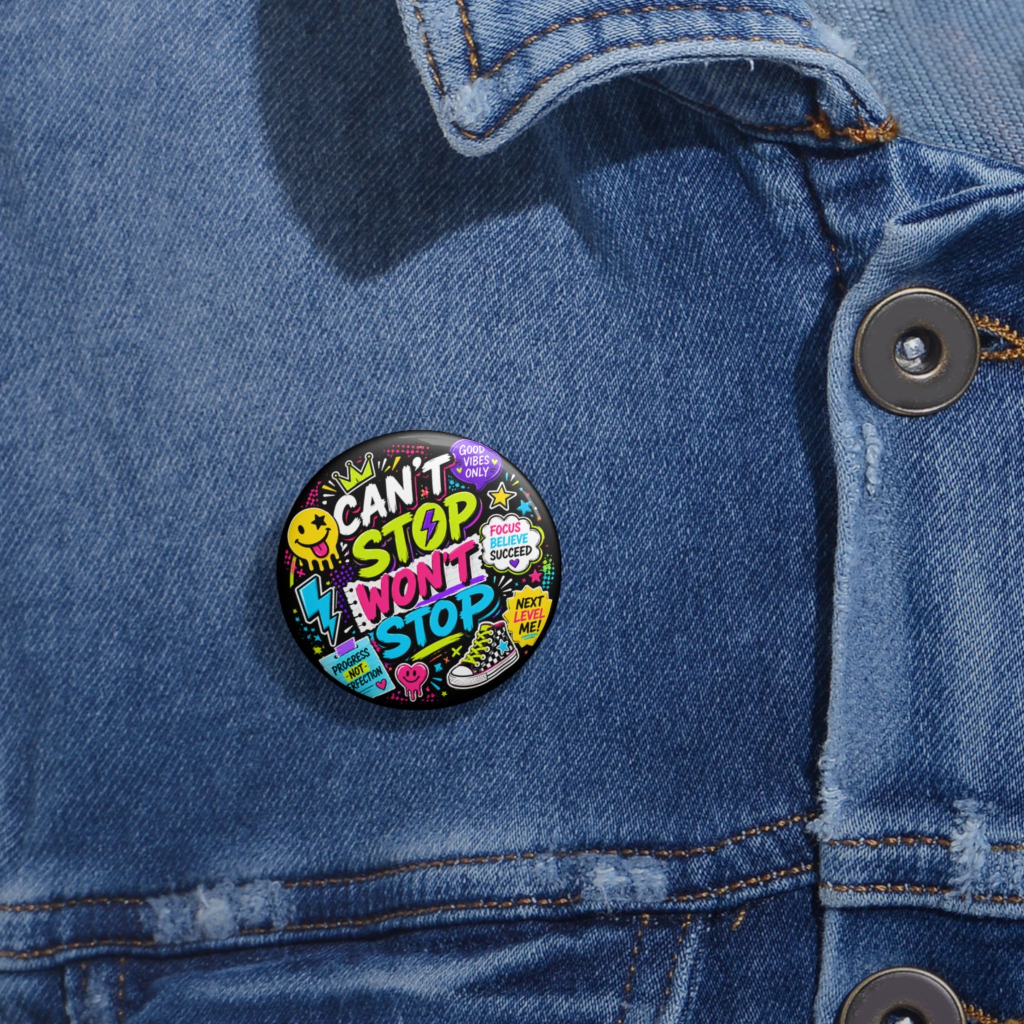 Can't Stop Won't Stop Pin