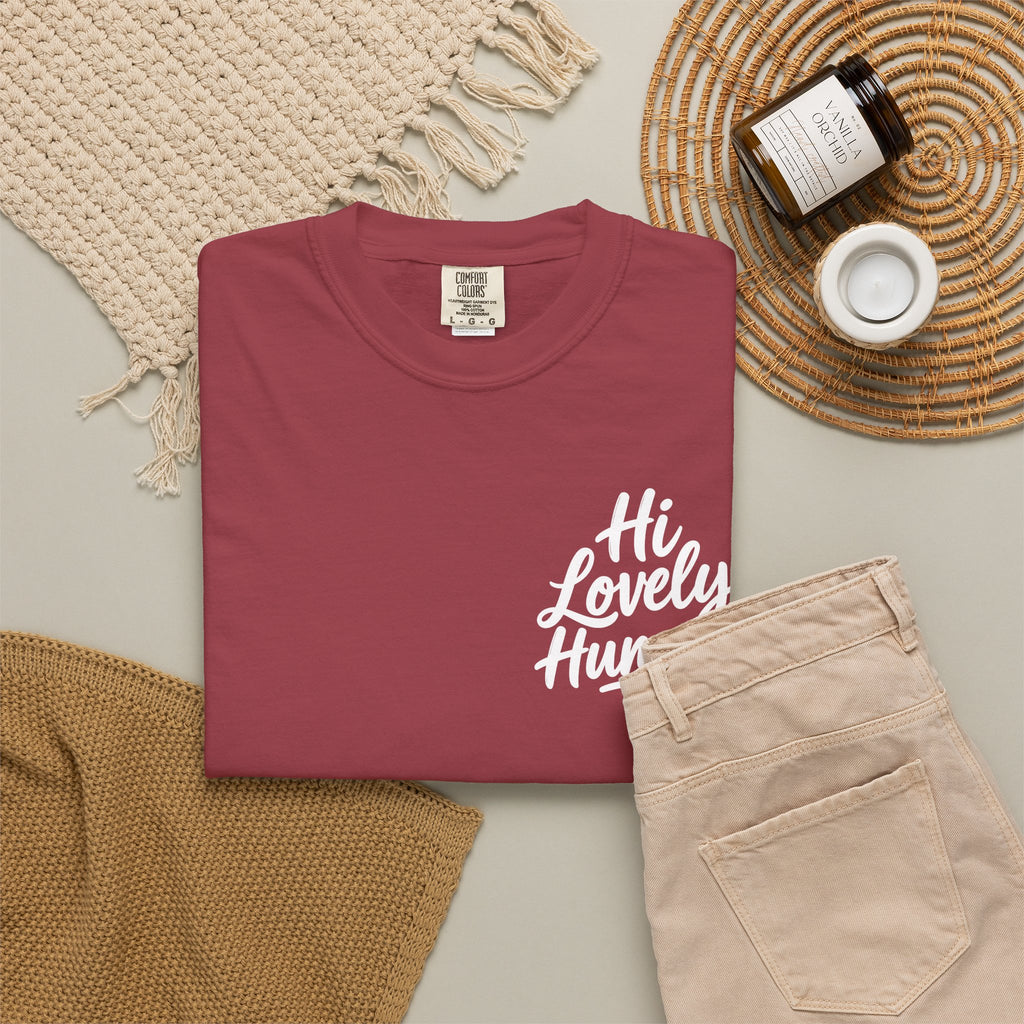 Hi Lovely Human — Inspirational Garment-Dyed Adult T-Shirt