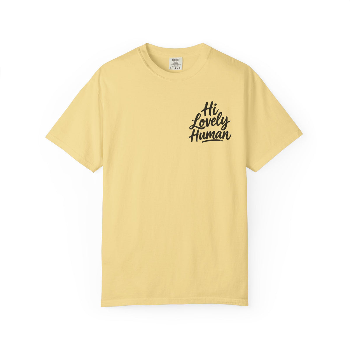 Hi Lovely Human T-Shirt – Positive Message Front & Back Adult Tee