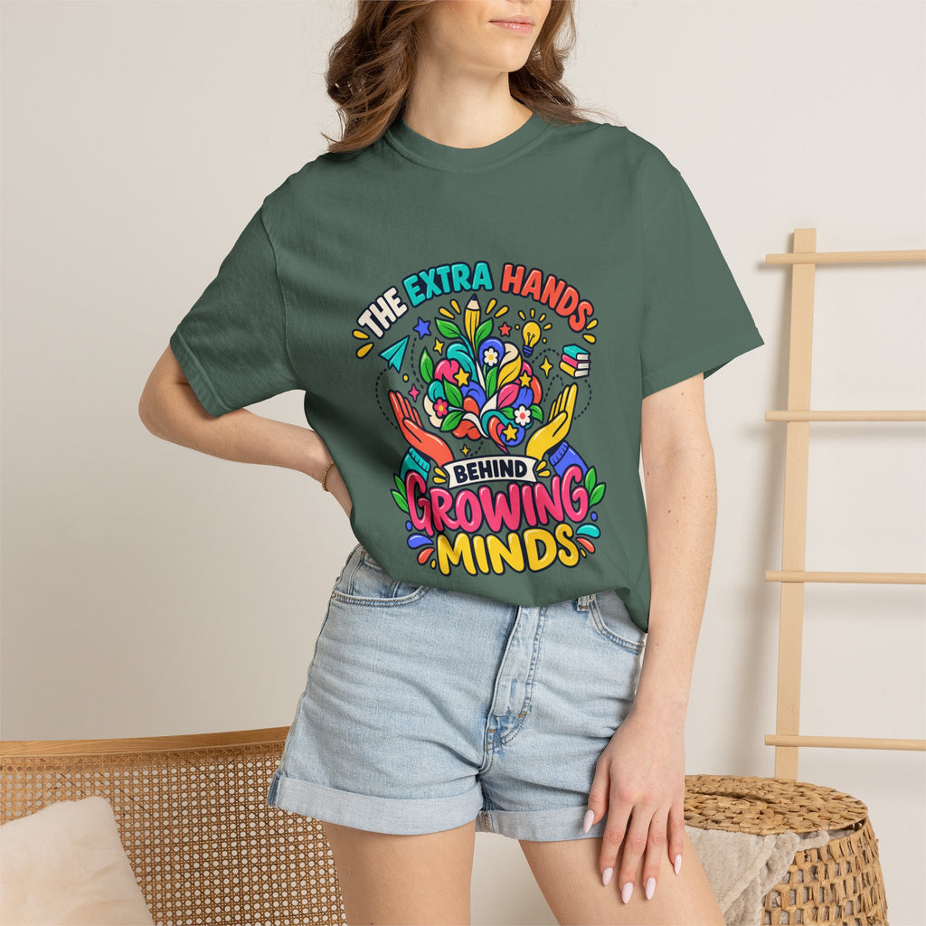 Extra Hands Behind Growing Minds Comfort Colors® Teacher Tee 🌱✏️