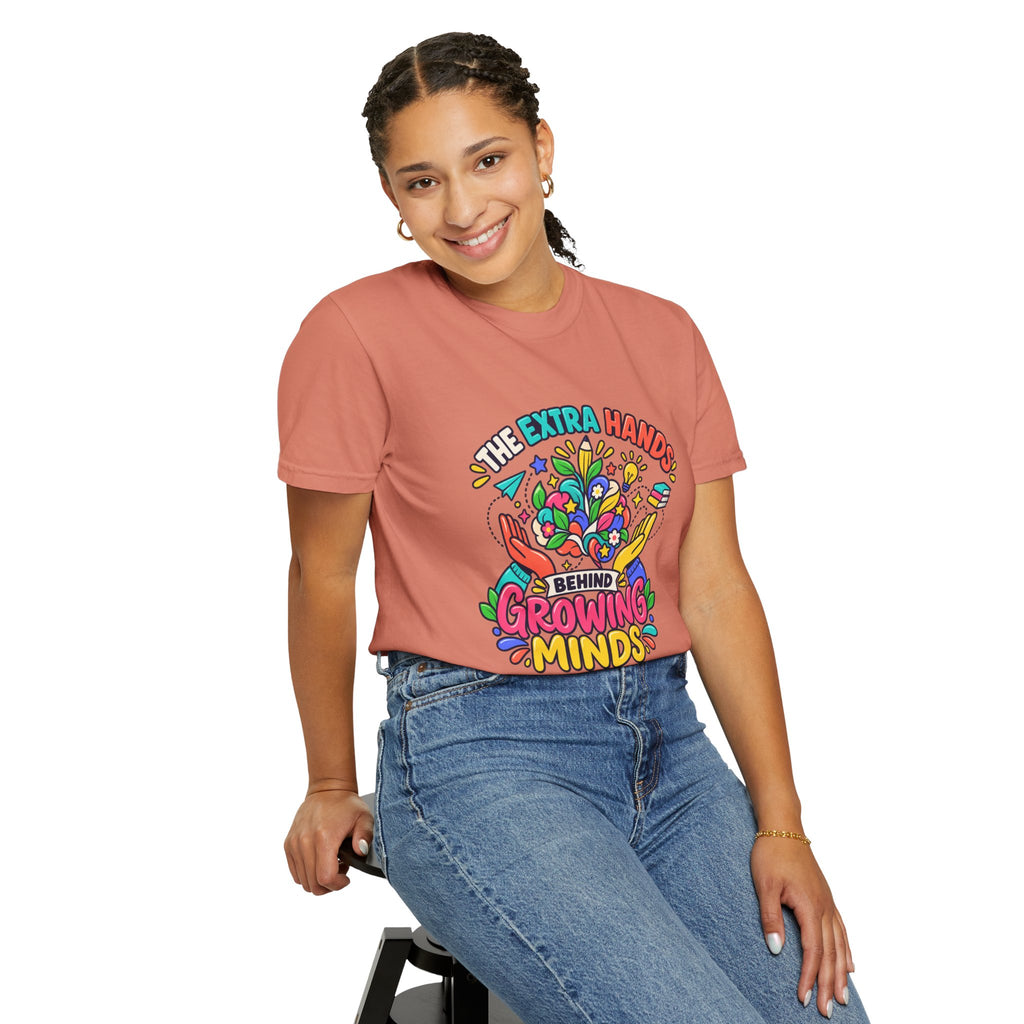 Extra Hands Behind Growing Minds Comfort Colors® Teacher Tee 🌱✏️