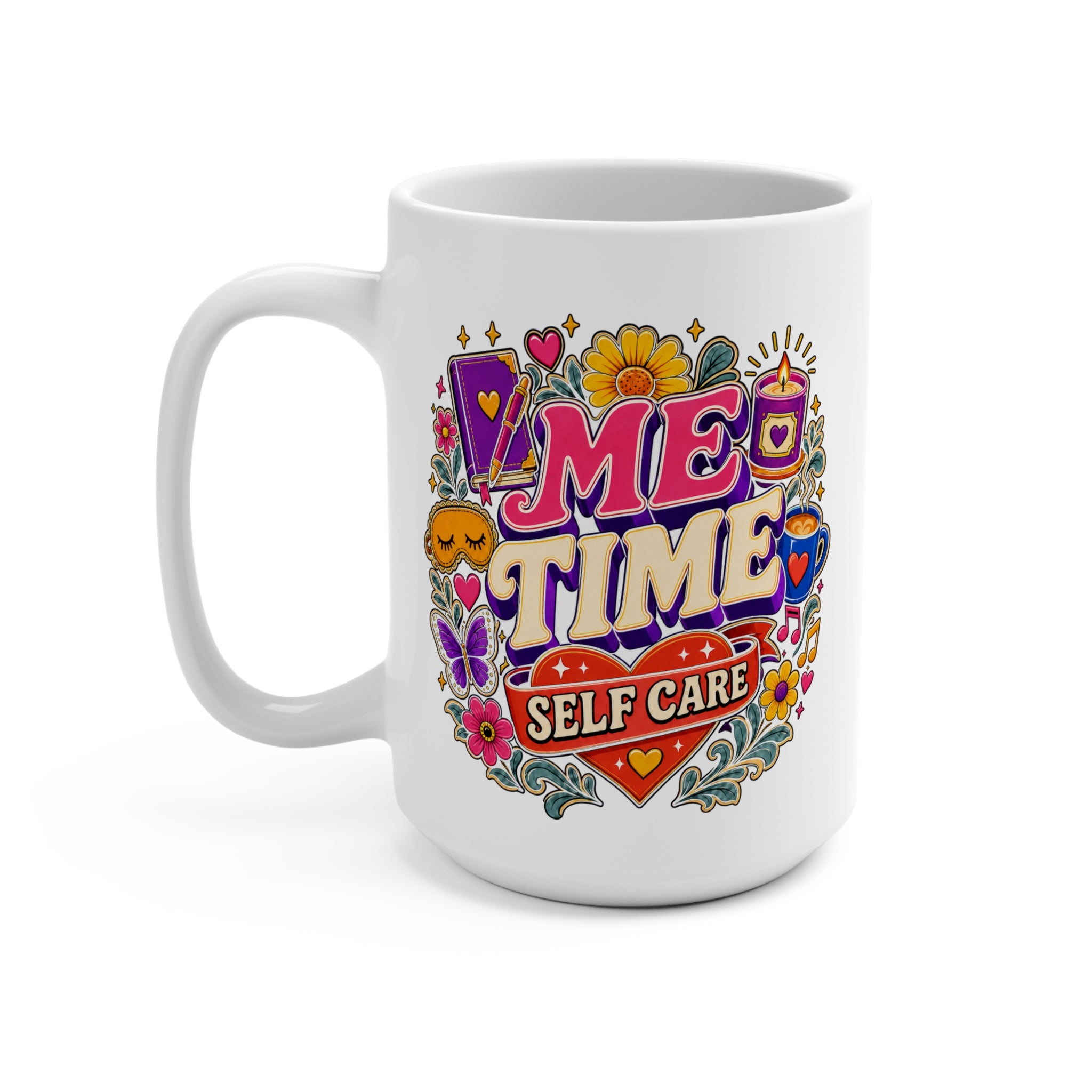 Me Time Self Care Mug Design - Inspirational Coffee Cup - Relaxation and Wellness Gift for Women, Busy Moms and Self Care Lovers